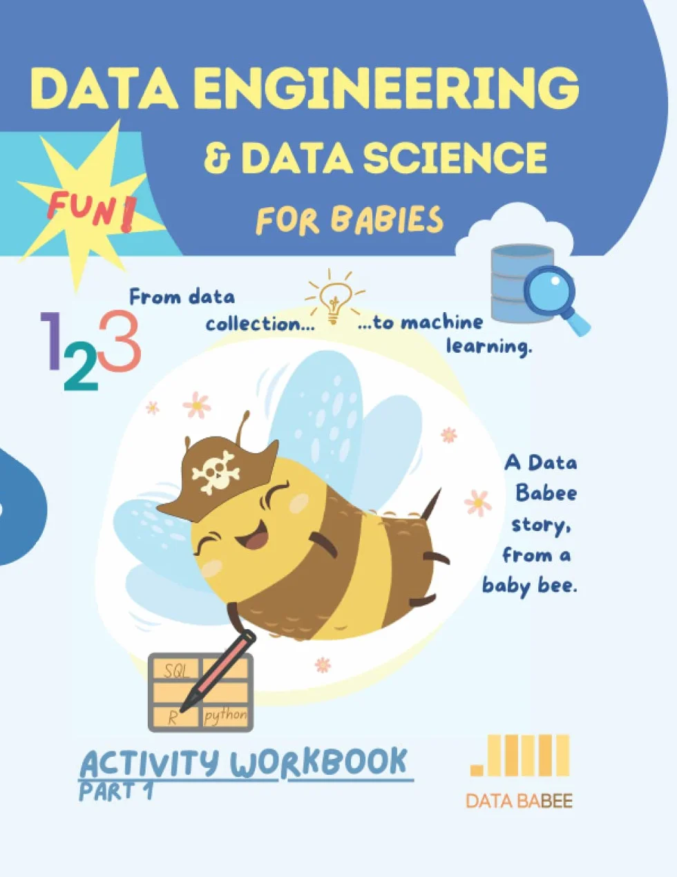 Data Engineering and Data Science for Babies: Activity Workbook Part 1