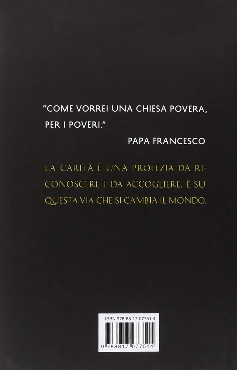 Storia della povertà. La rivoluzione della carità dalle radici del cristianesimo alla Chiesa di papa Francesco