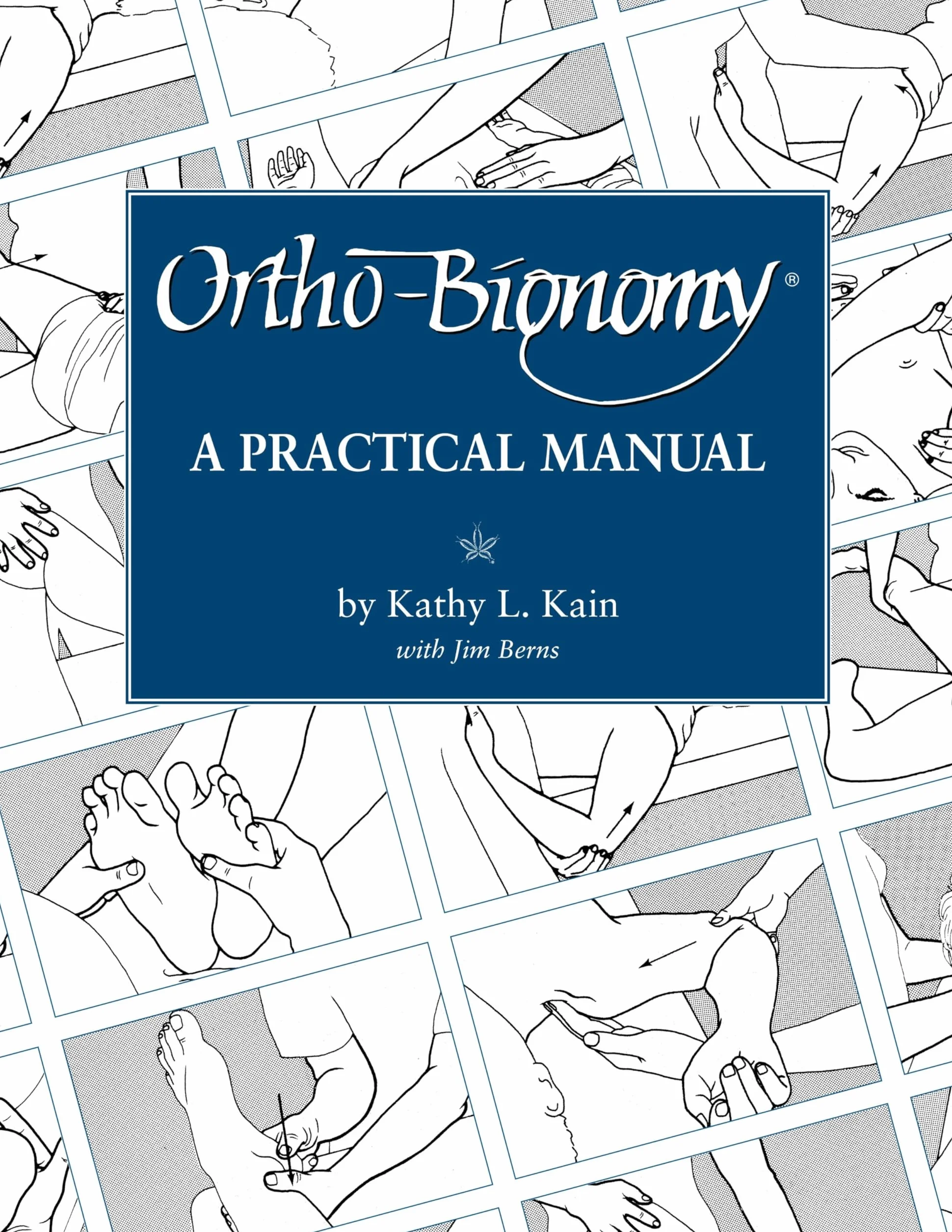 Ortho-Bionomy: A Practical Manual