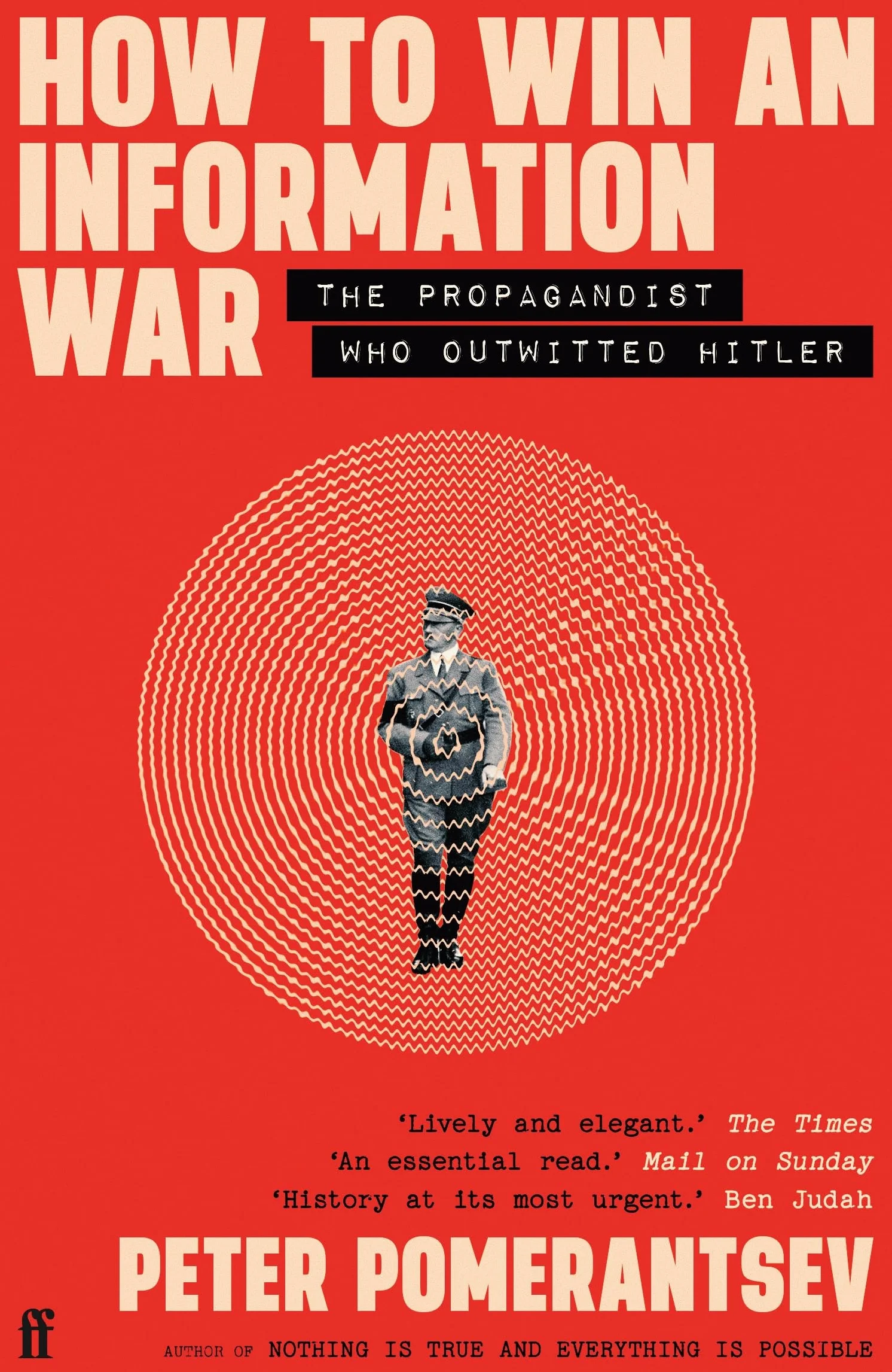 How to Win an Information War: The Propagandist Who Outwitted Hitler: BBC R4 Book of the Week