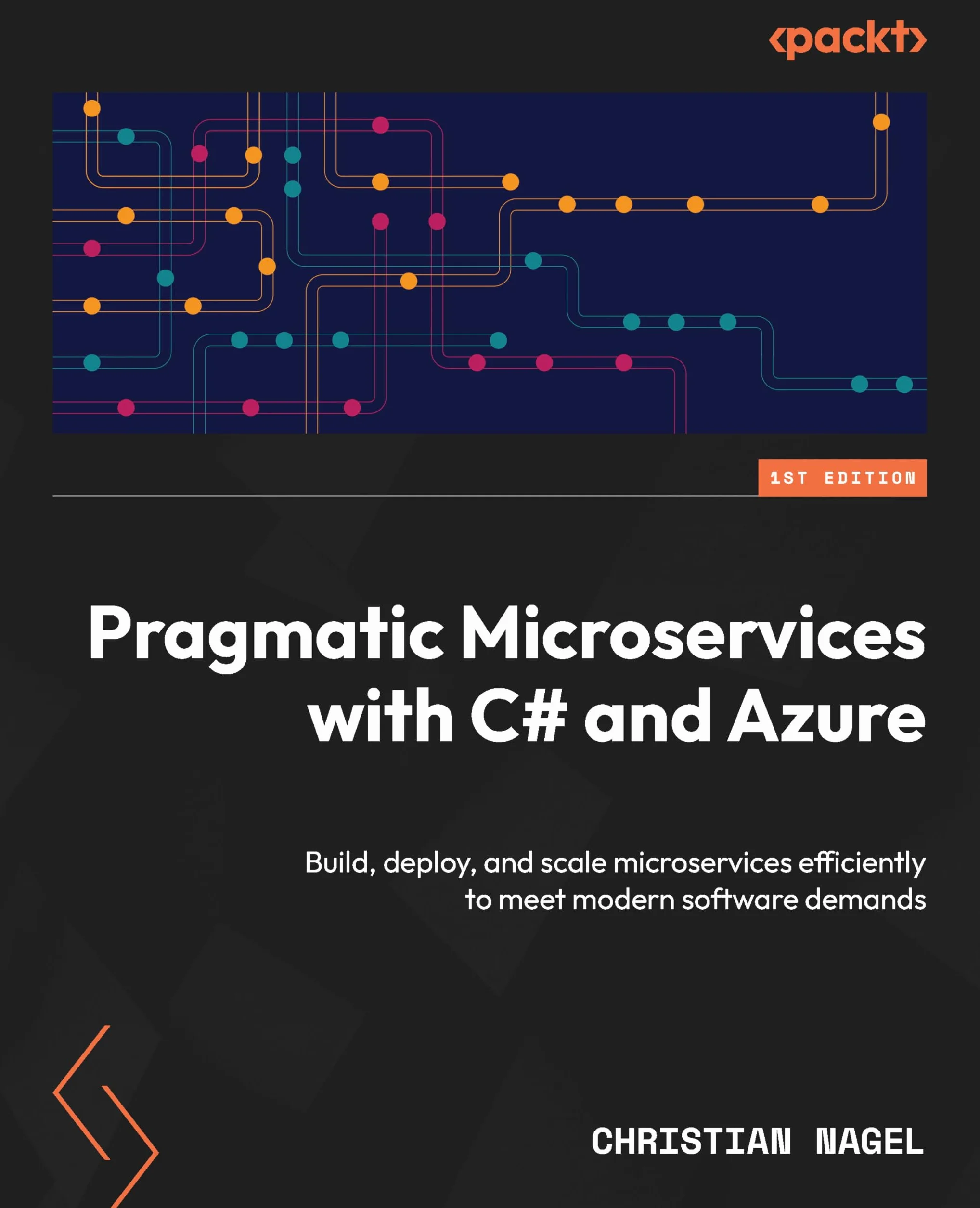 Pragmatic Microservices with C# and Azure: Build, deploy, and scale microservices efficiently to meet modern software demands