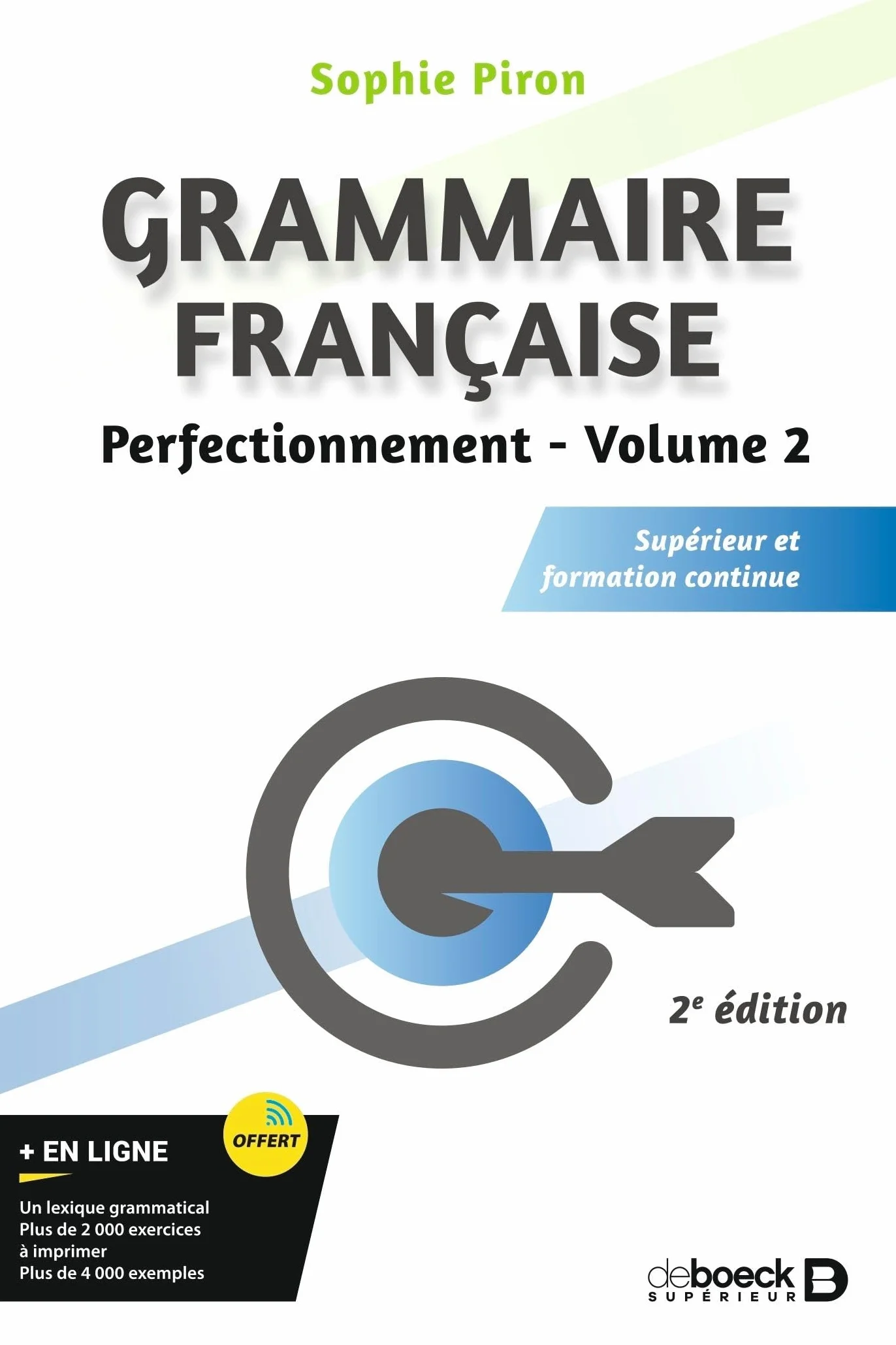 Grammaire française: Volume 2, Perfectionnement Supérieur et formation continue
