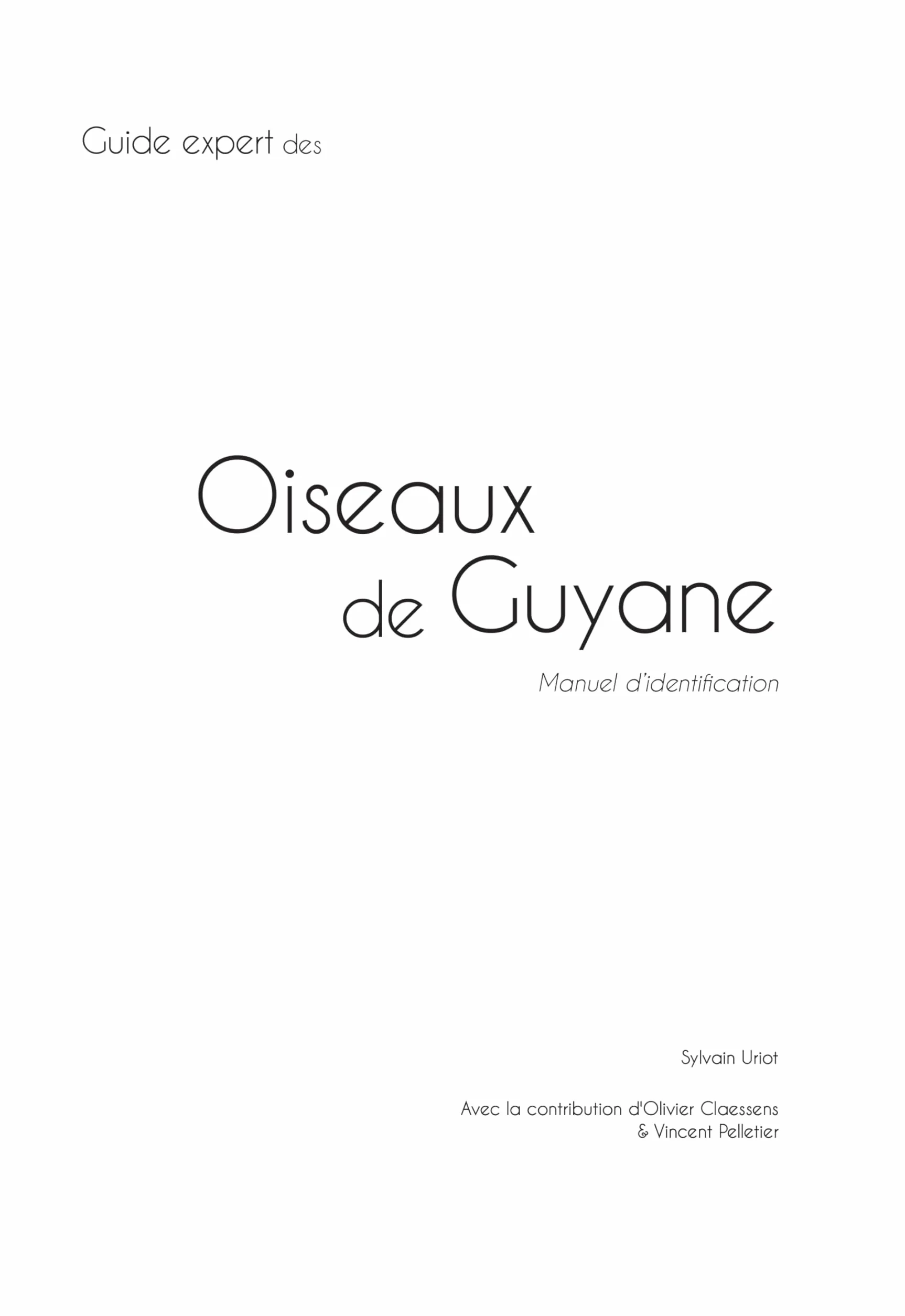 Guide expert des oiseaux de Guyane: Manuel d'identification