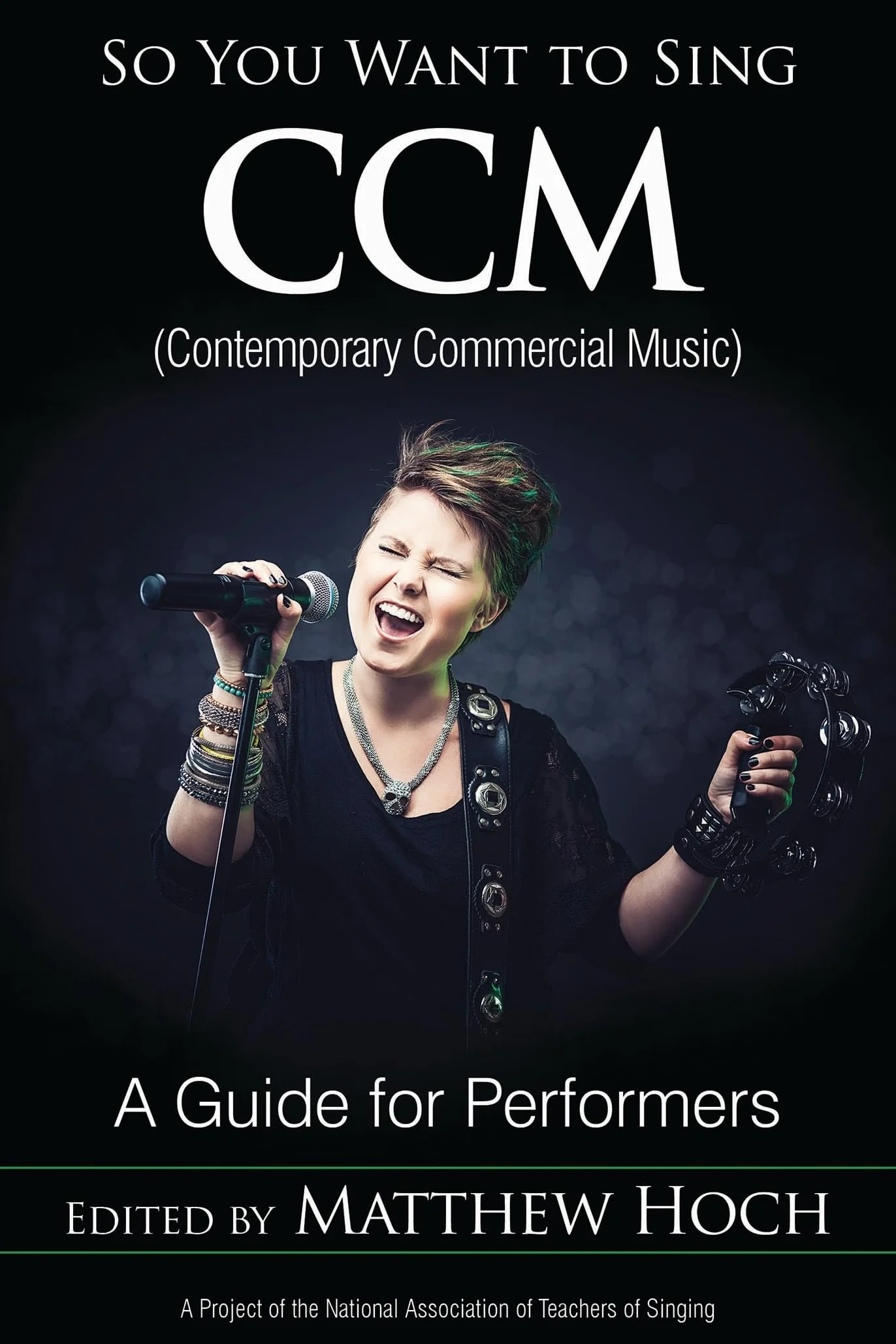 So You Want to Sing CCM (Contemporary Commercial Music): A Guide for Performers: 11