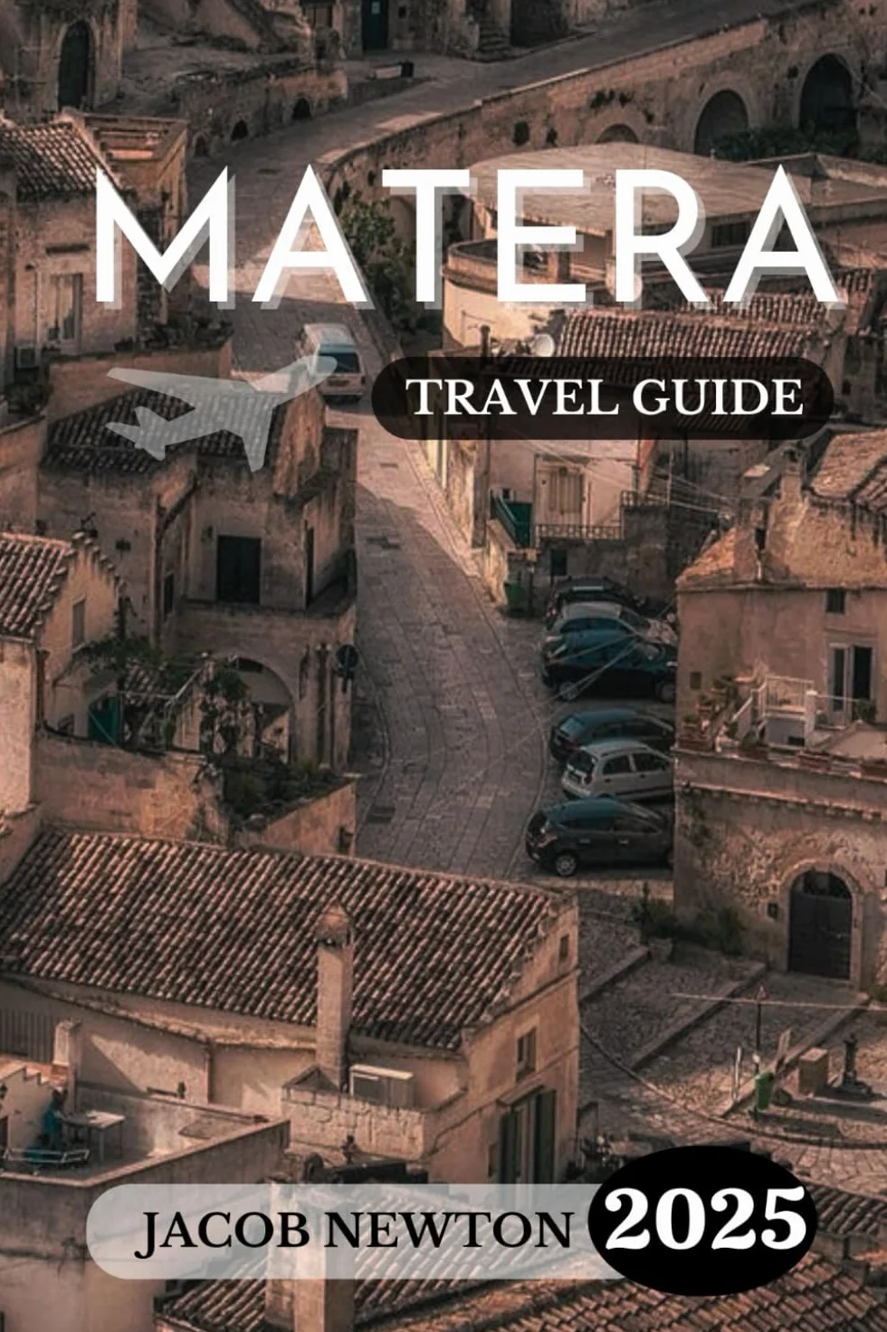 Matera Travel Guide 2025