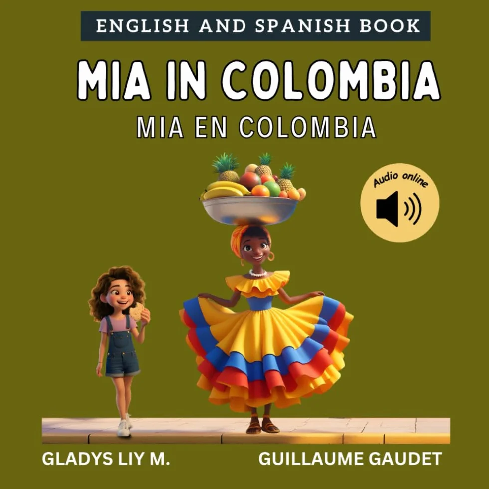 Mia in Colombia: Bilingual Spanish English Children’s book for kids | Libro infantil bilingue para niños en inglés y español