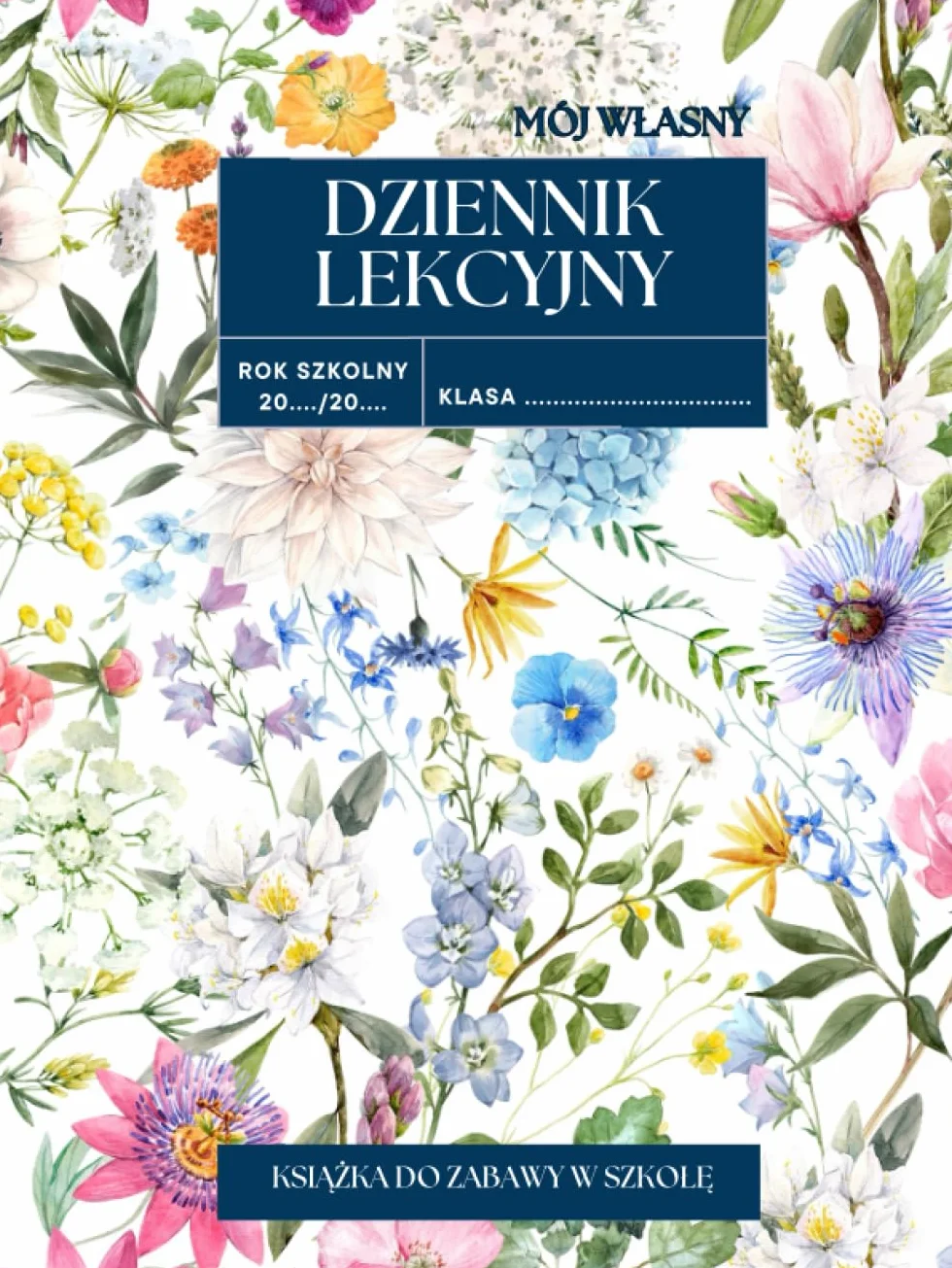 Dziennik lekcyjny. Książka do zabawy w szkołę: Mój własny dziennik lekcyjny dla dzieci. Zabawa w szkołę, poczuj się jak nauczyciel, uczeń. Dziennik ... x 11'' (215.9 x 279.4 mm) (Polish Edition)