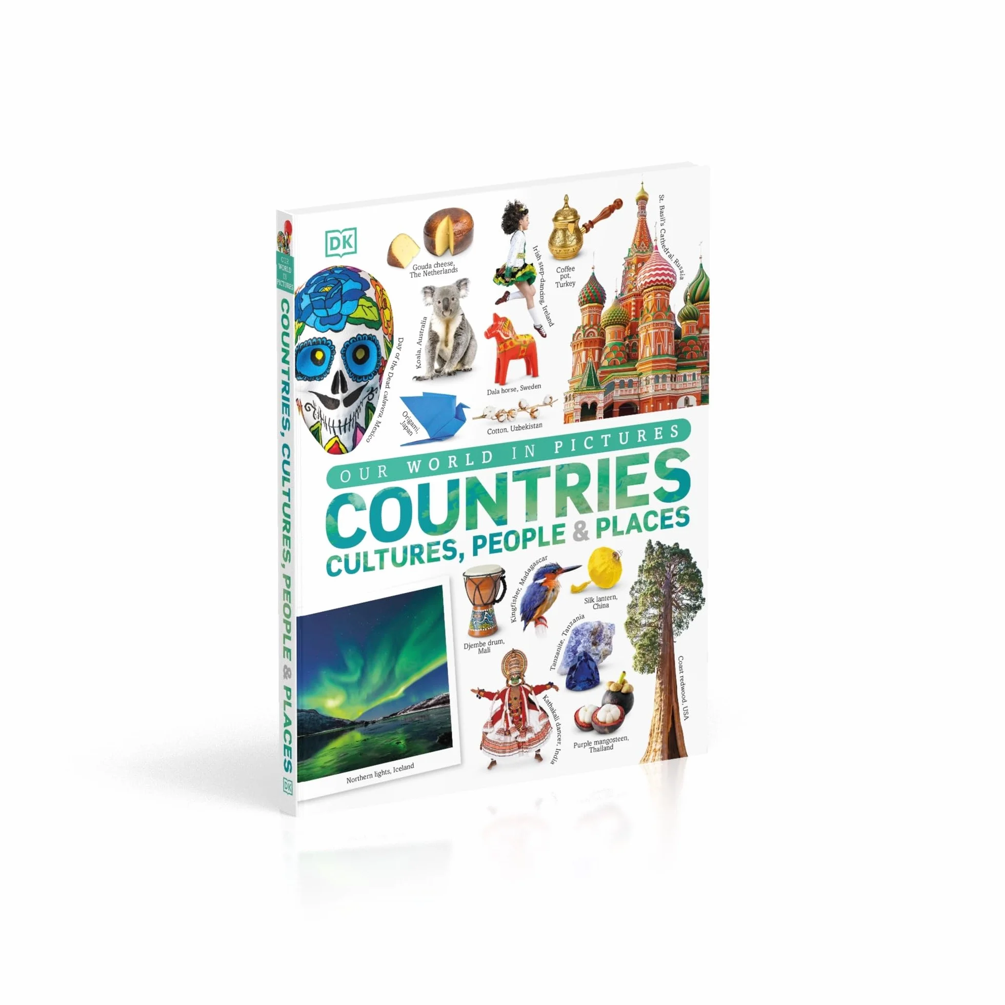 Our World in Pictures: Countries, Cultures, People & Places: A Visual Encyclopedia of the World: A Visual World Geography Encyclopedia for Kids