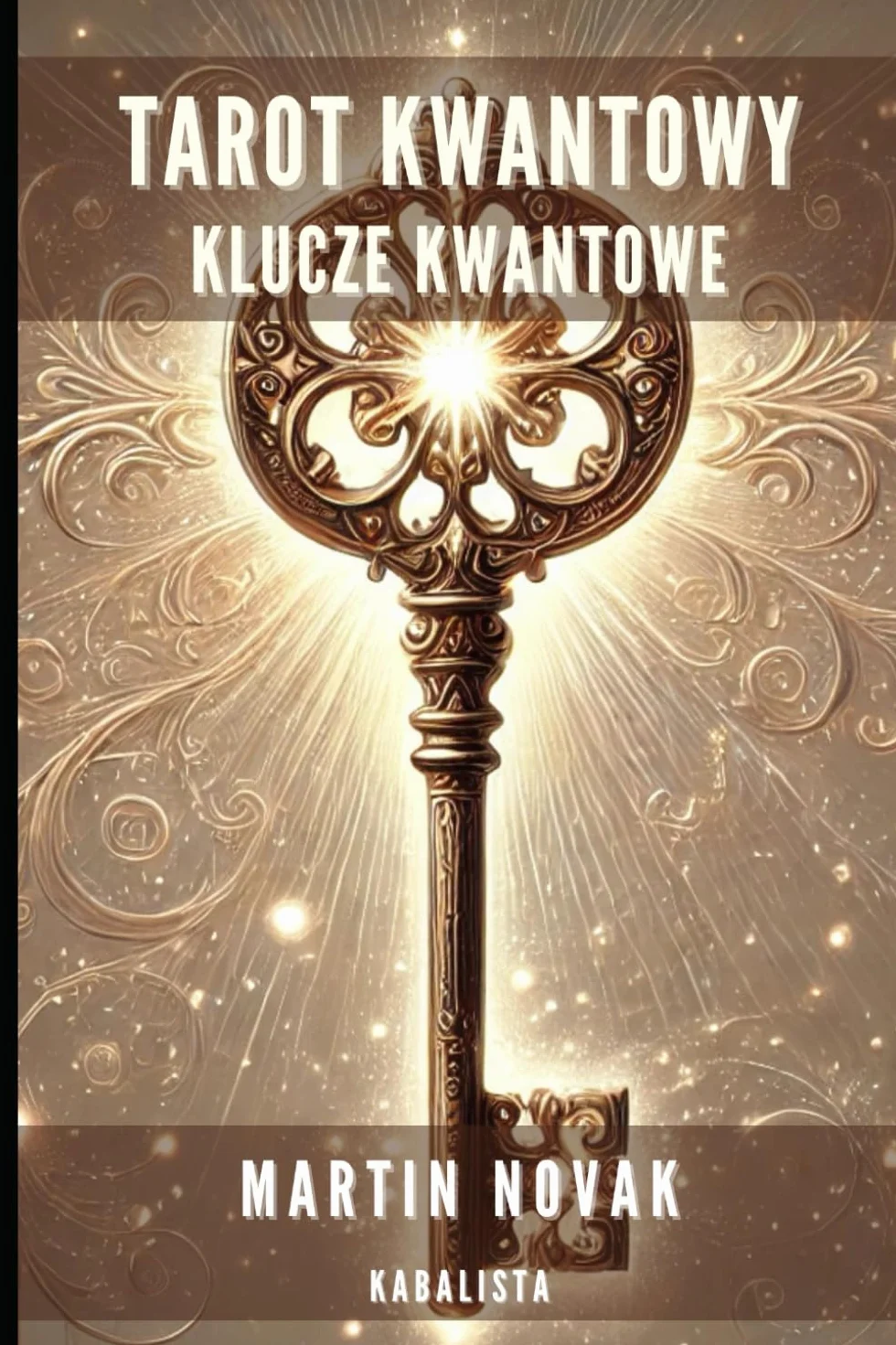 Tarot Kwantowy. Klucze Kwantowe