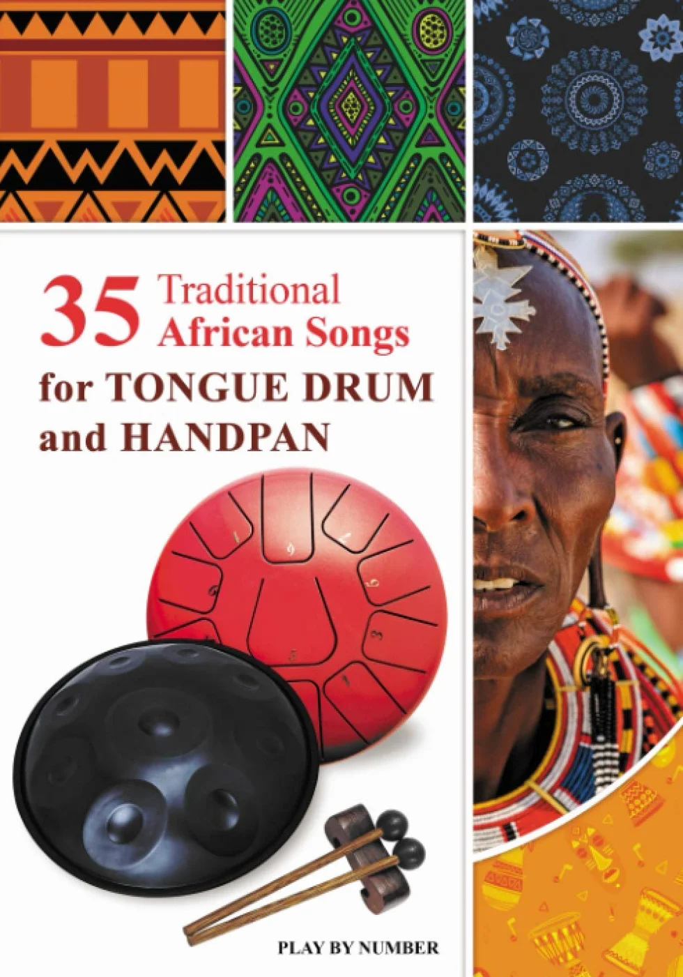 35 Traditional African Songs for Tongue Drum and Handpan: Play by Number