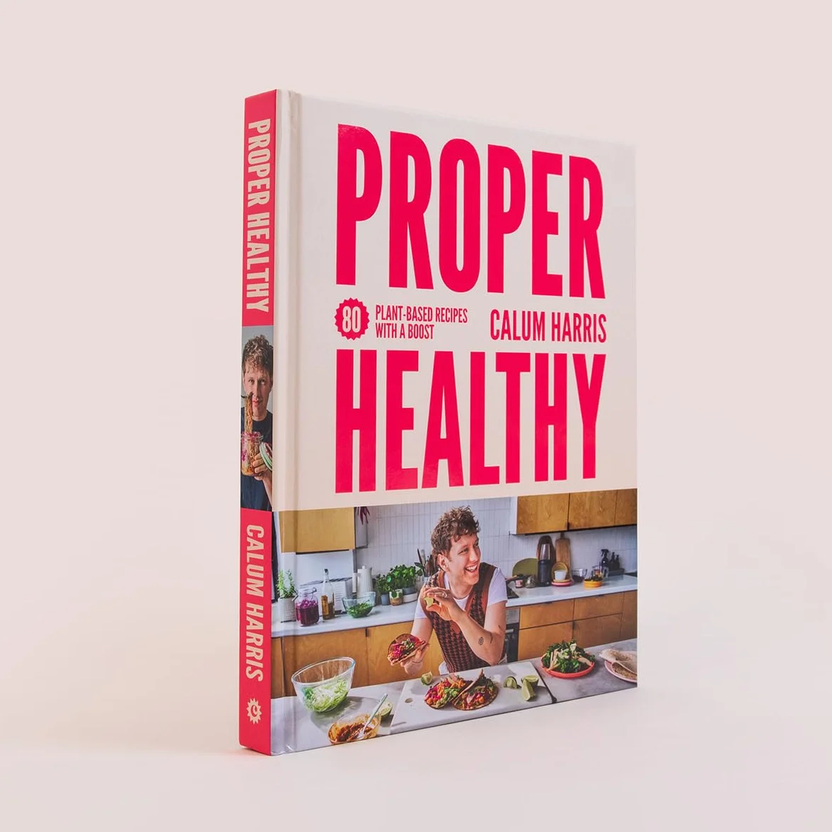 Proper Healthy: 80 Plant-Based Recipes with a Boost
