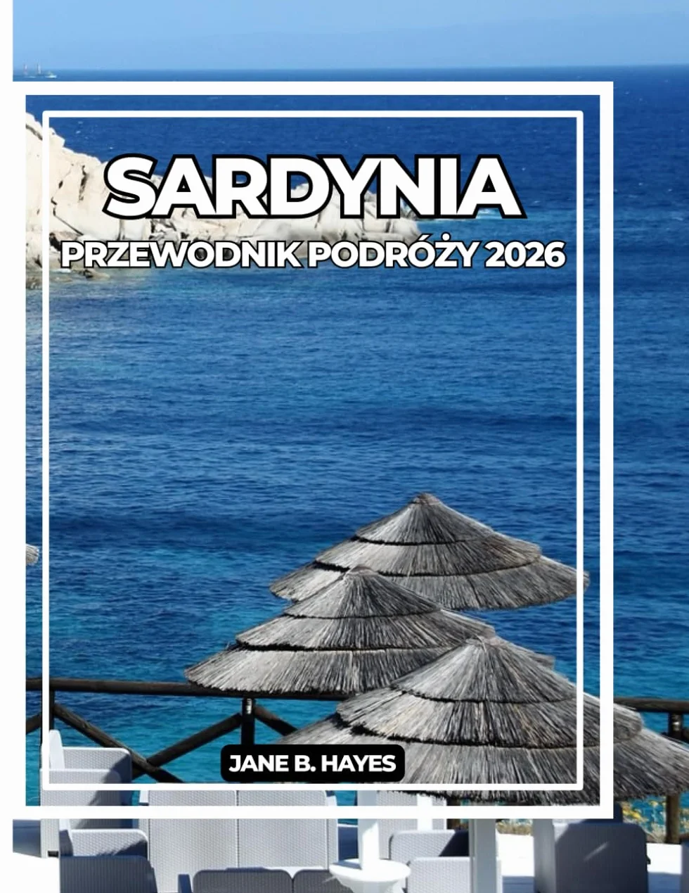 SARDYNIA PRZEWODNIK PODRÓŻY 2026