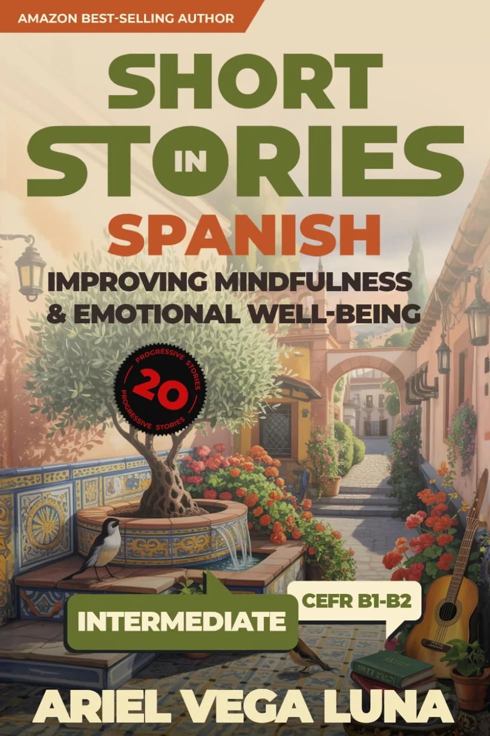 Short Stories in Spanish for Intermediate Learners: Improving Mindfulness and Emotional Well-Being: 2