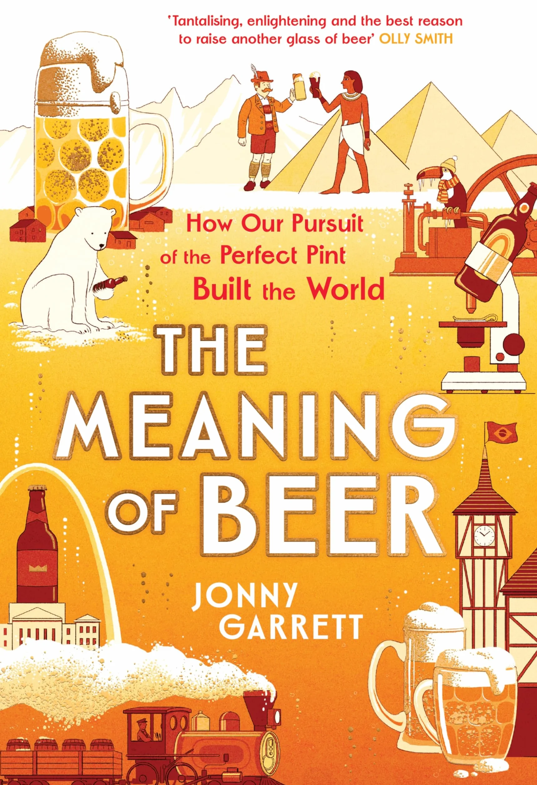 The Meaning of Beer: The Surprising Story of how Beer Made Us