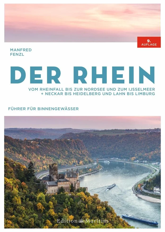 Der Rhein: Vom Rheinfall bis zur Nordsee und zum IJsselmeer. Neckar bis Heidelberg und Lahn bis Limburg