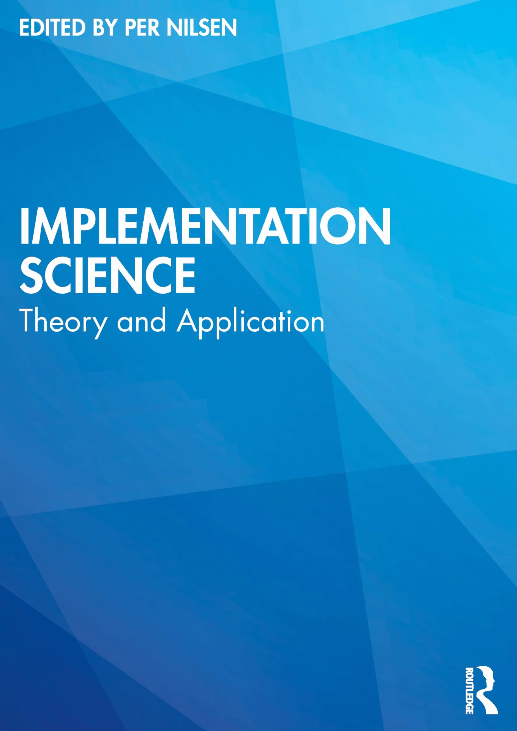 Implementation Science: Theory and Application