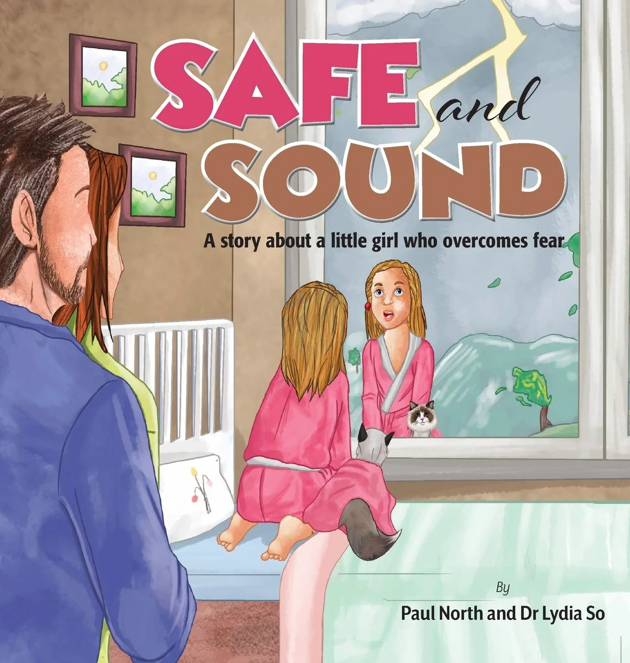 Safe and Sound.: A story about a little girl who overcomes fear.