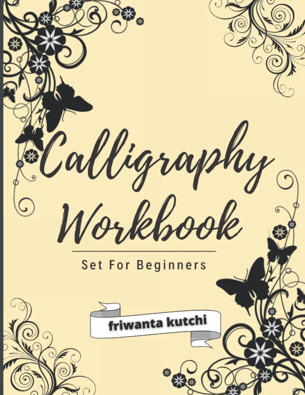 calligraphy set for beginners: Simple Guide to Hand Lettering and Modern Calligraphy for Adults and Kids , Alphabets with Pretty Letters , with Techniques, Tips, Practice Pages