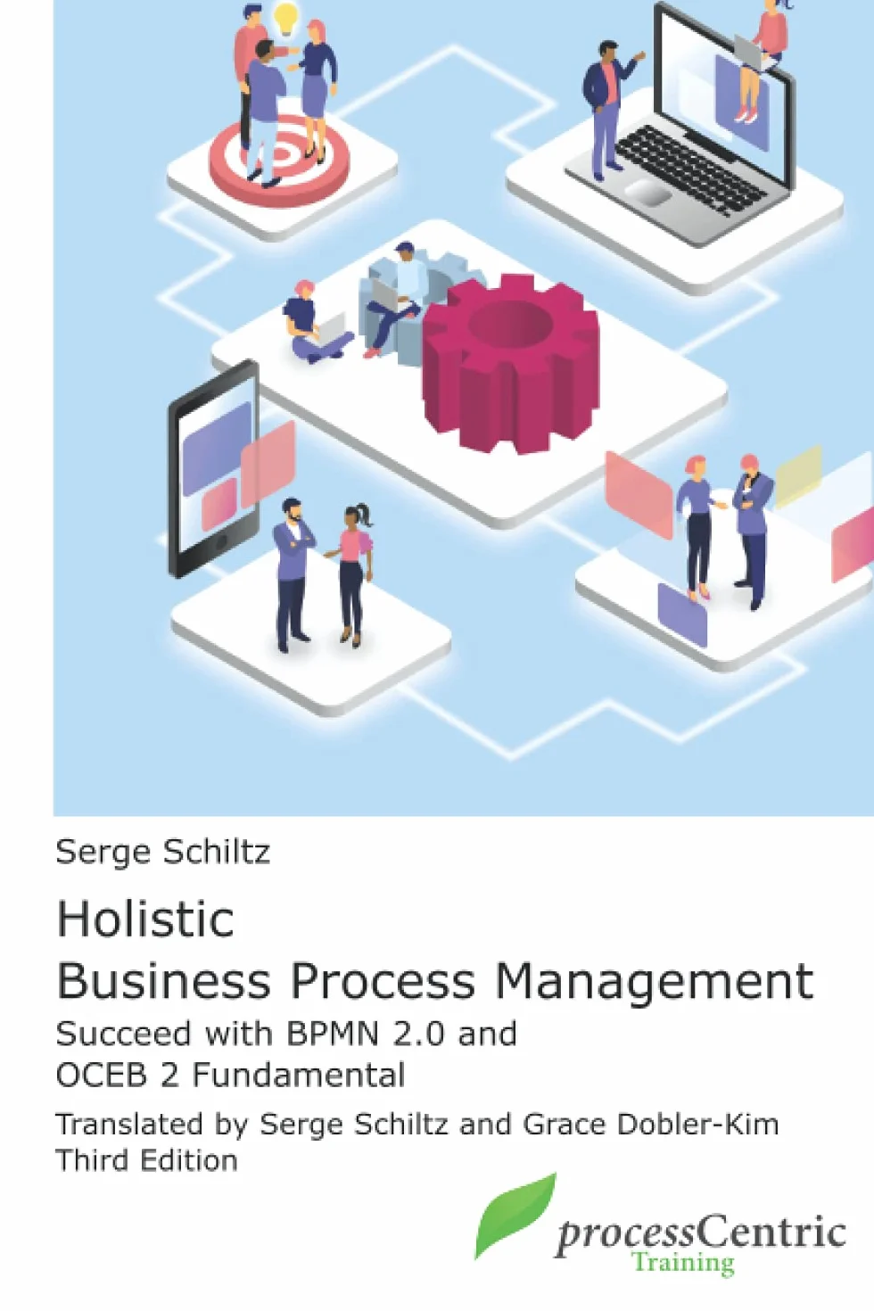 Holistic Business Process Management: Successful with BPMN 2.0 and OCEB 2 Fundamental