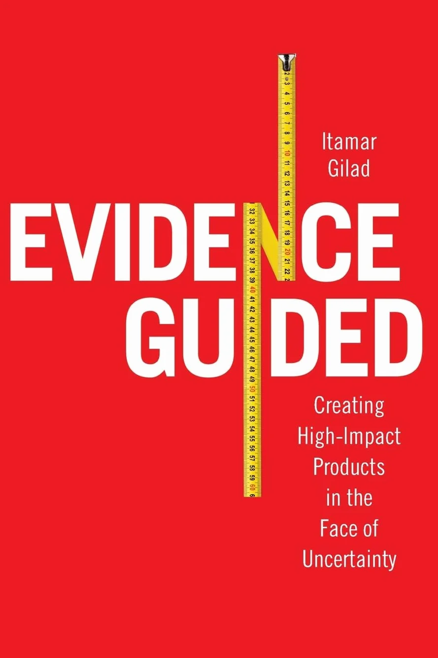 Evidence-Guided: Creating High Impact Products in the Face of Uncertainty
