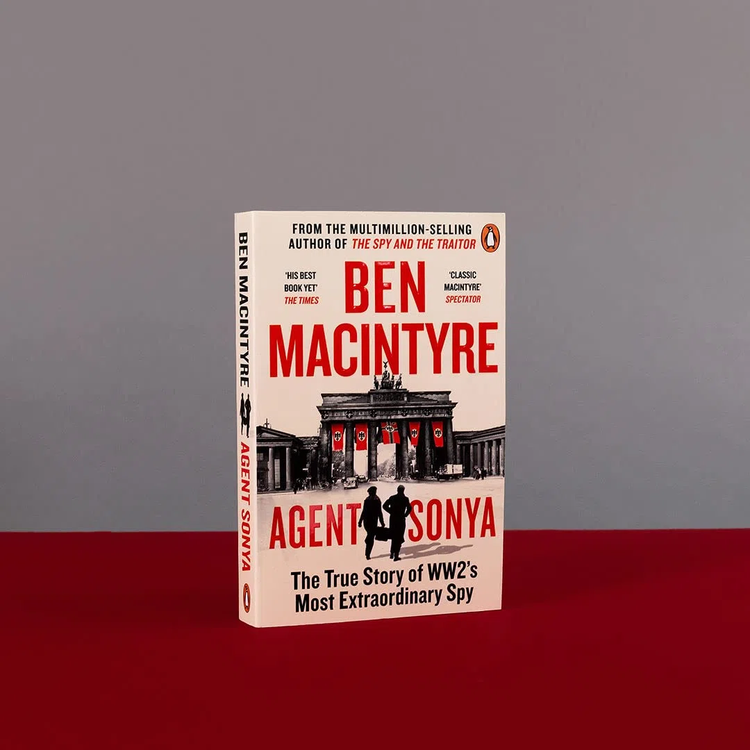 Agent Sonya: The True Story of The Greatest Female Spy in History - The Sunday Times Bestseller