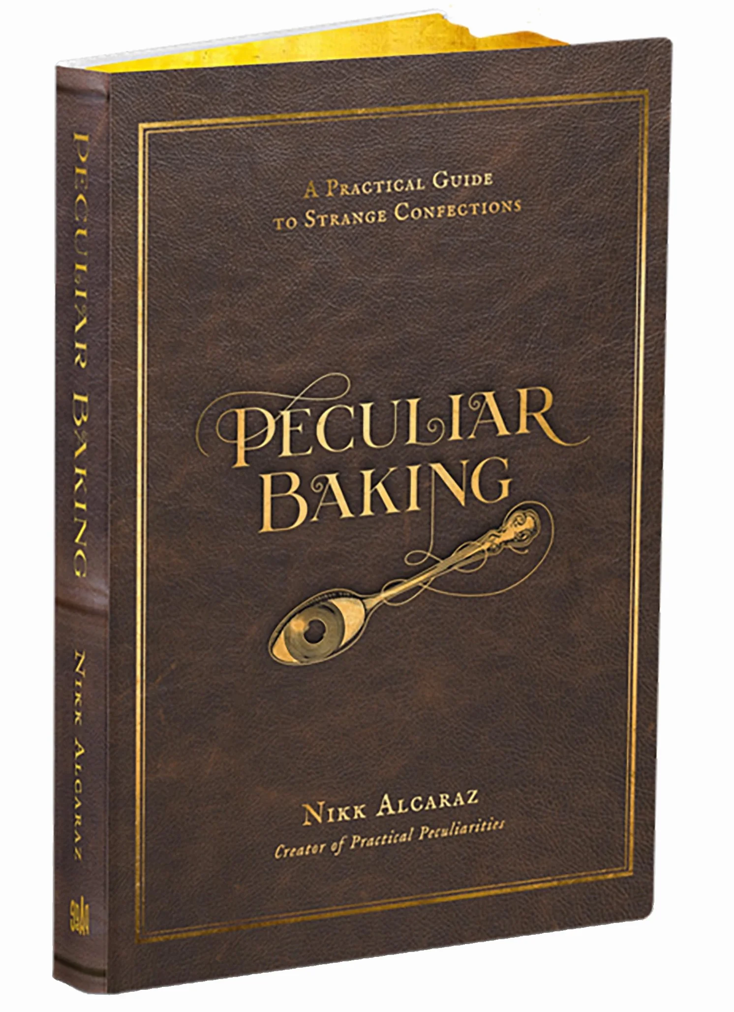 Peculiar Baking: A Practical Guide to Strange Confections