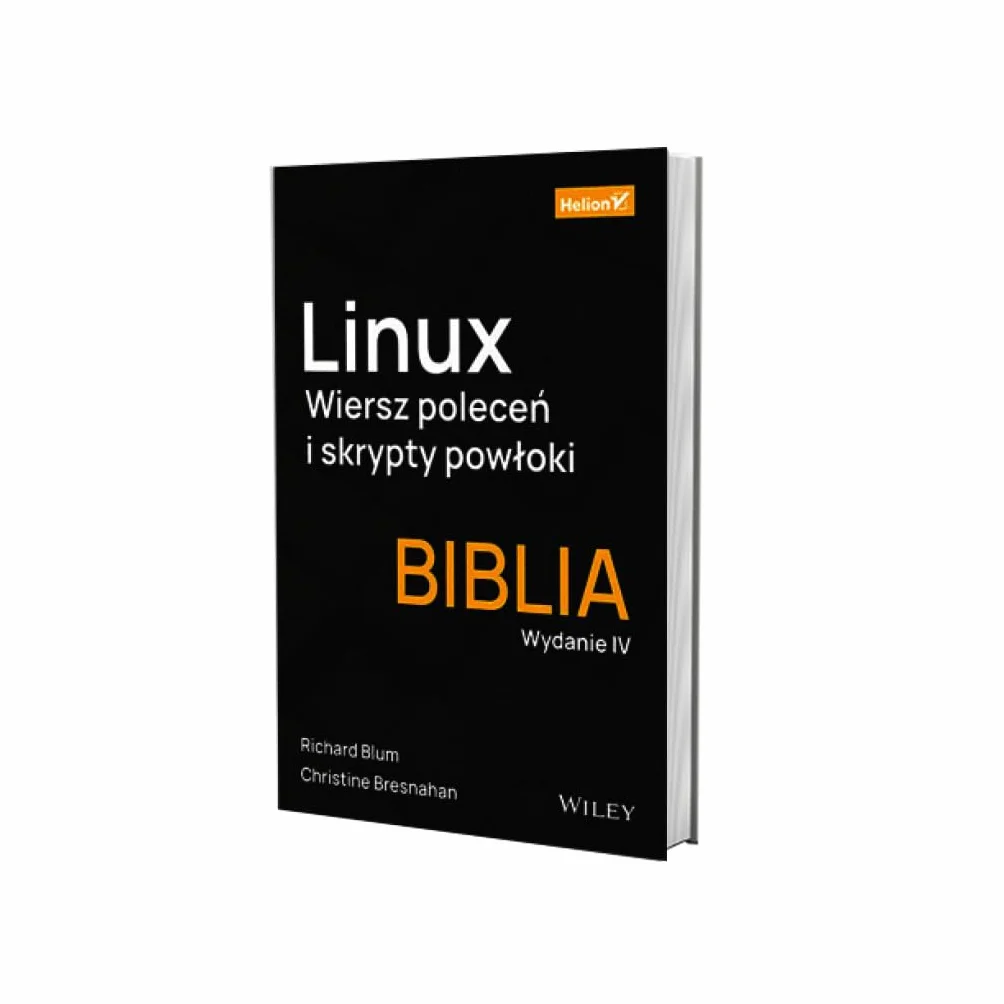 LINUX. WIERSZ POLECEŃ I SKRYPTY POWŁOKI. BIBLIA