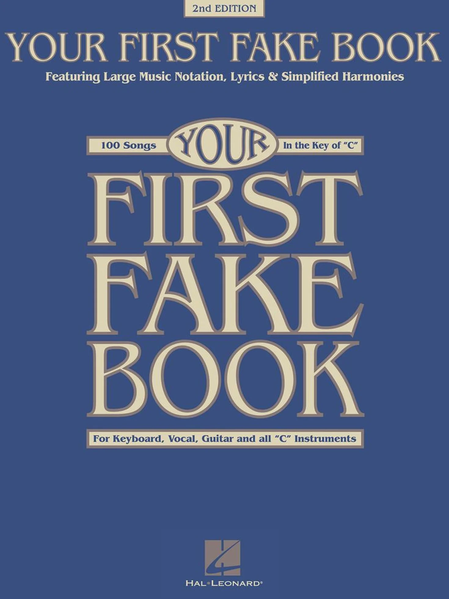 Your First Fake Book - C Edition Beginner Piano Songbook with Large Notation Simplified Chords a: Featuring Large Music Notation, Lyrics, & Simplified Harmonies C Edition