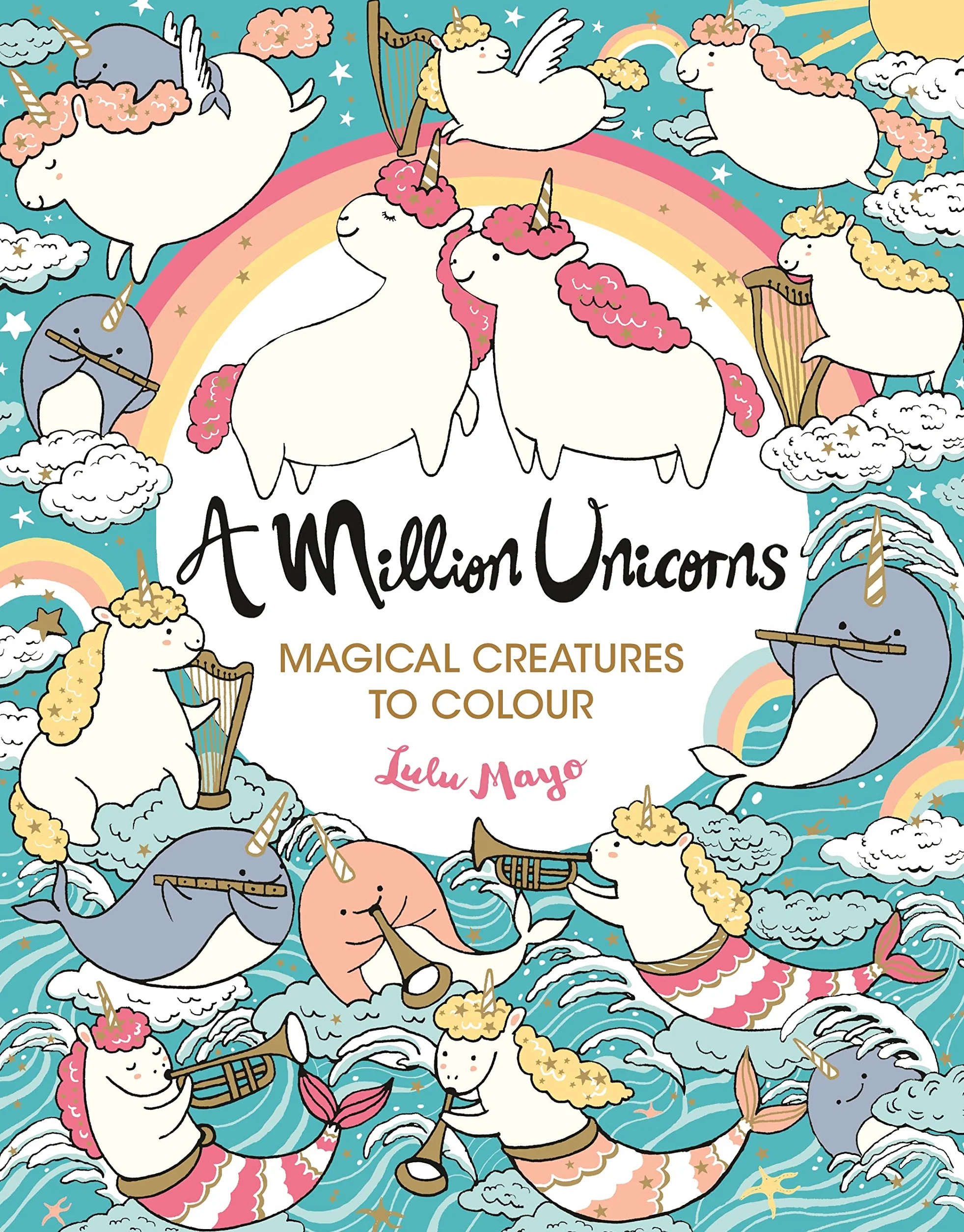 A Million Unicorns: Magical Creatures to Colour: 1 (A Million Creatures to Colour)