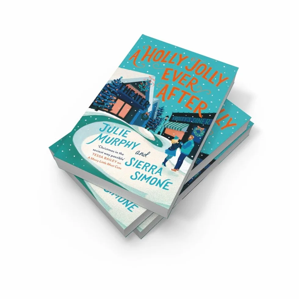 A Holly Jolly Ever After: a steamy, romantic, laugh-out-loud funny Christmas rom-com