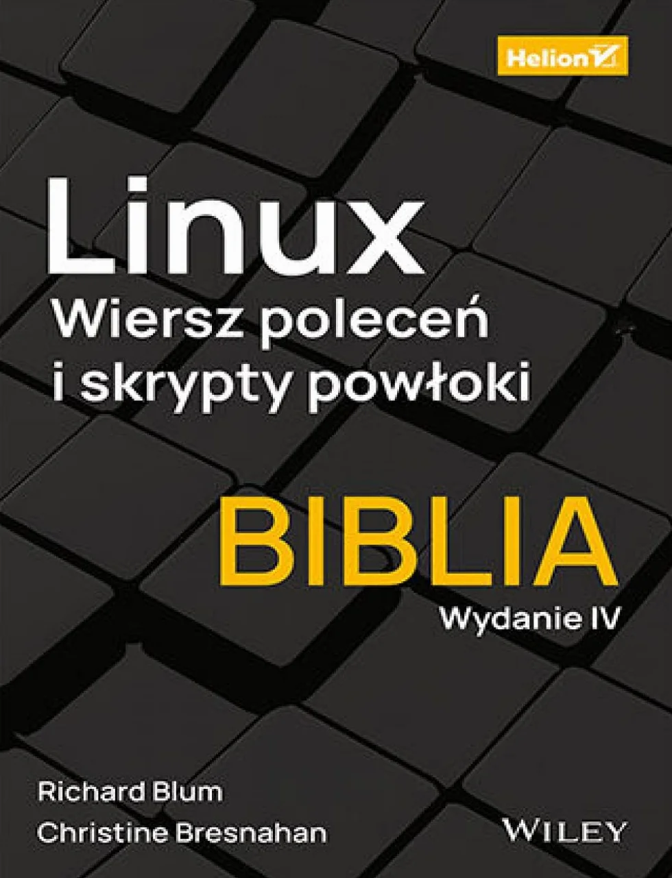 LINUX. WIERSZ POLECEŃ I SKRYPTY POWŁOKI. BIBLIA