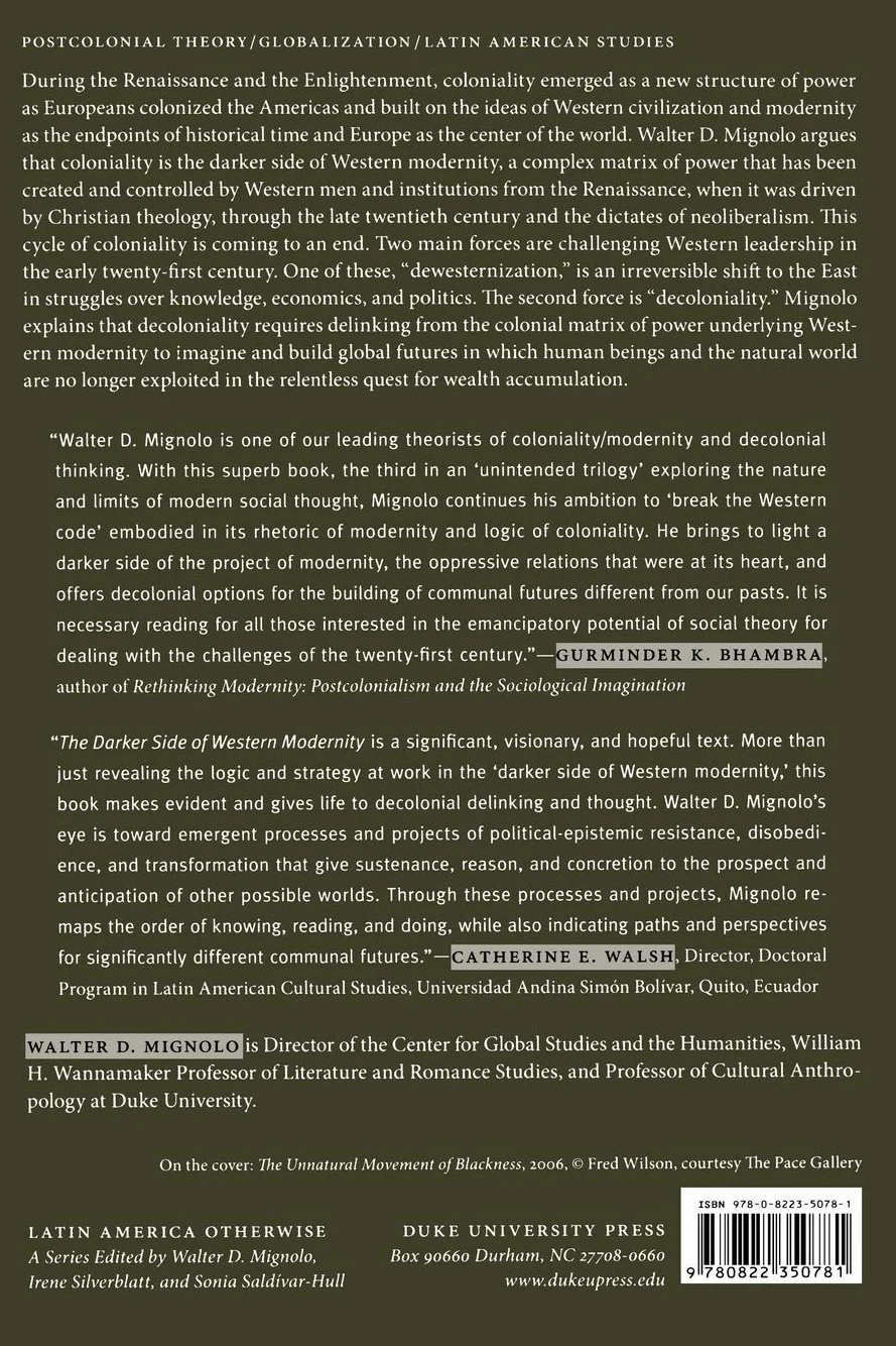 The Darker Side of Western Modernity: Global Futures, Decolonial Options
