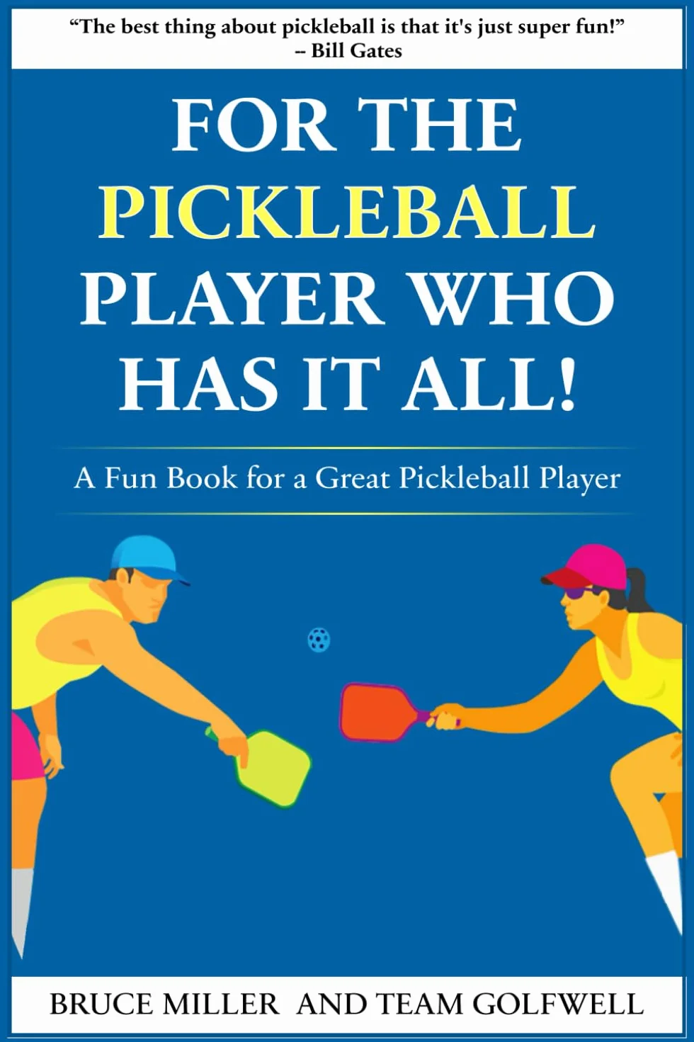 For a Pickleball Player Who Has It All!: A Fun Book for a Great Pickleball Player