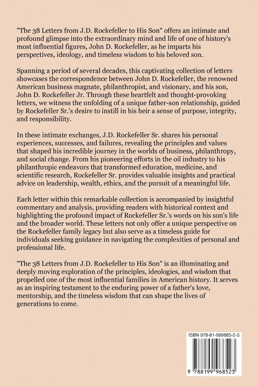 The 38 Letters from J.D. Rockefeller to his son: Perspectives, Ideology, and Wisdom