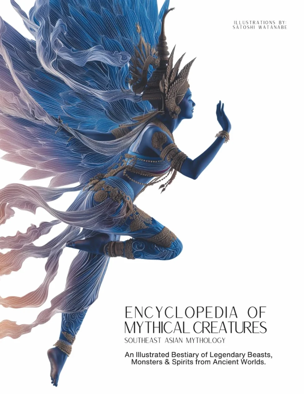 Encyclopedia of Mythical Creatures - Southeast Asian Mythology: An Illustrated Bestiary of Legendary Beasts, Monsters & Spirits from Ancient Civilizations.: 13