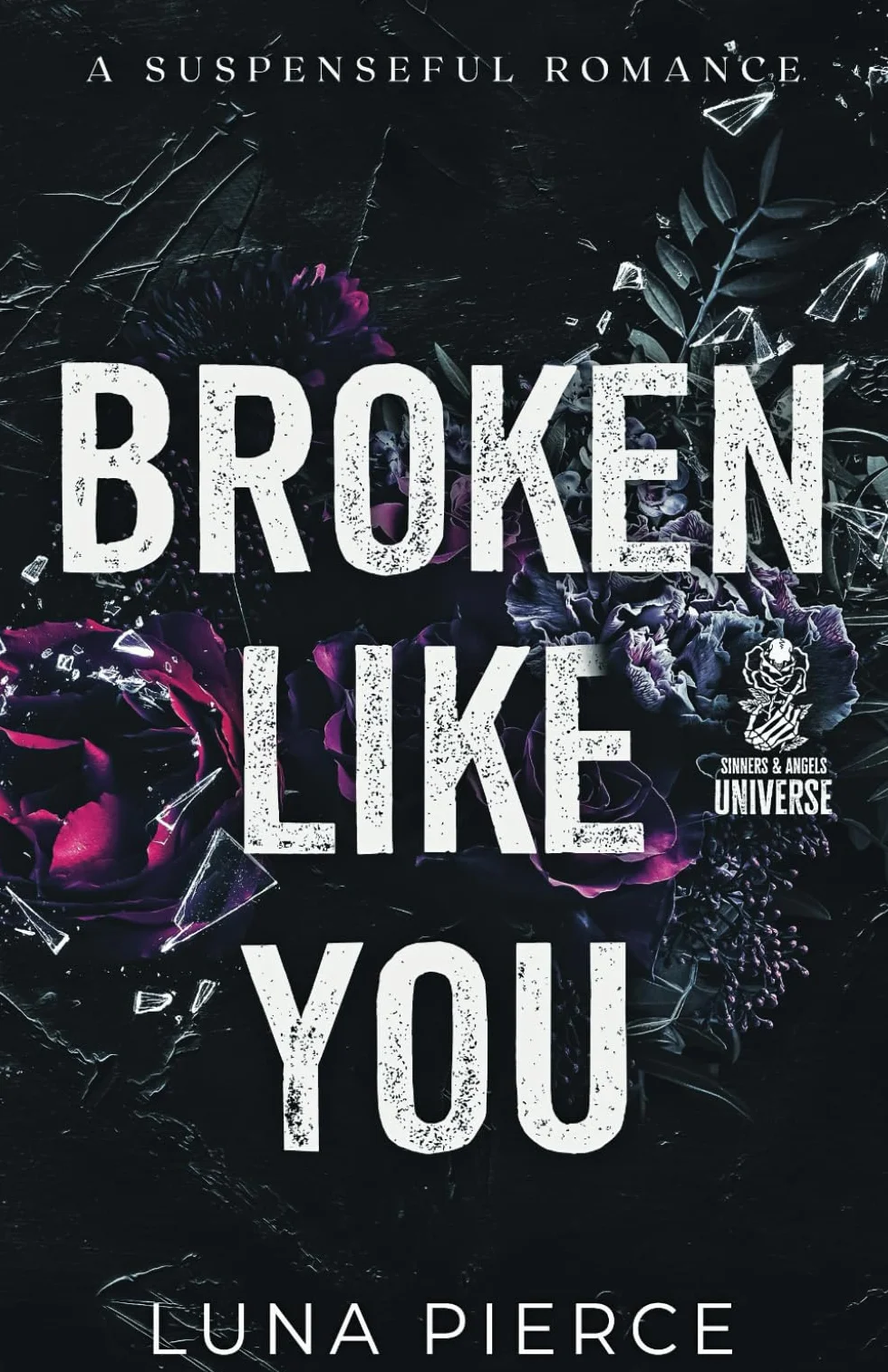 Broken Like You: A Suspenseful Romance