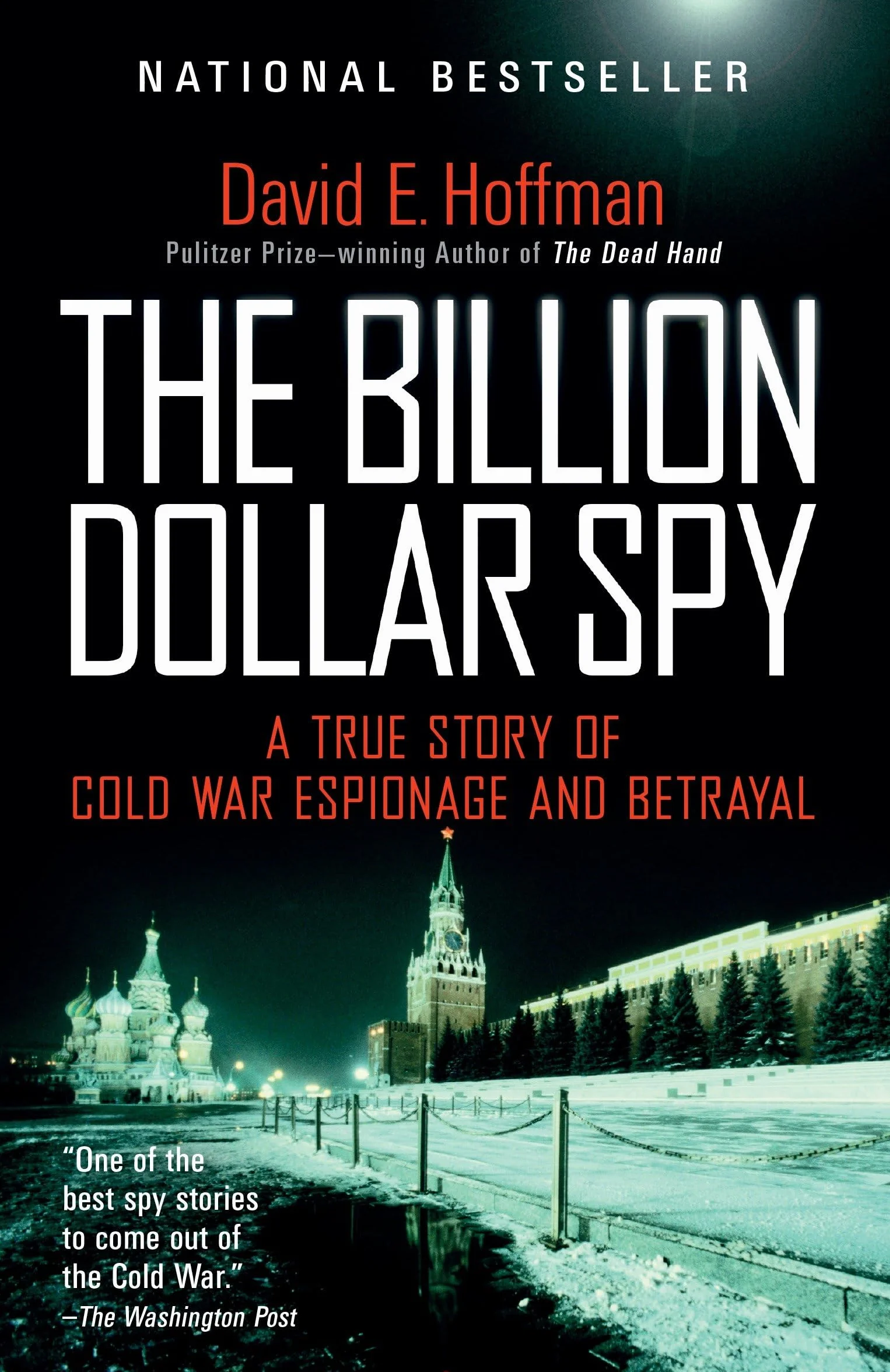 The Billion Dollar Spy: A True Story of Cold War Espionage and Betrayal