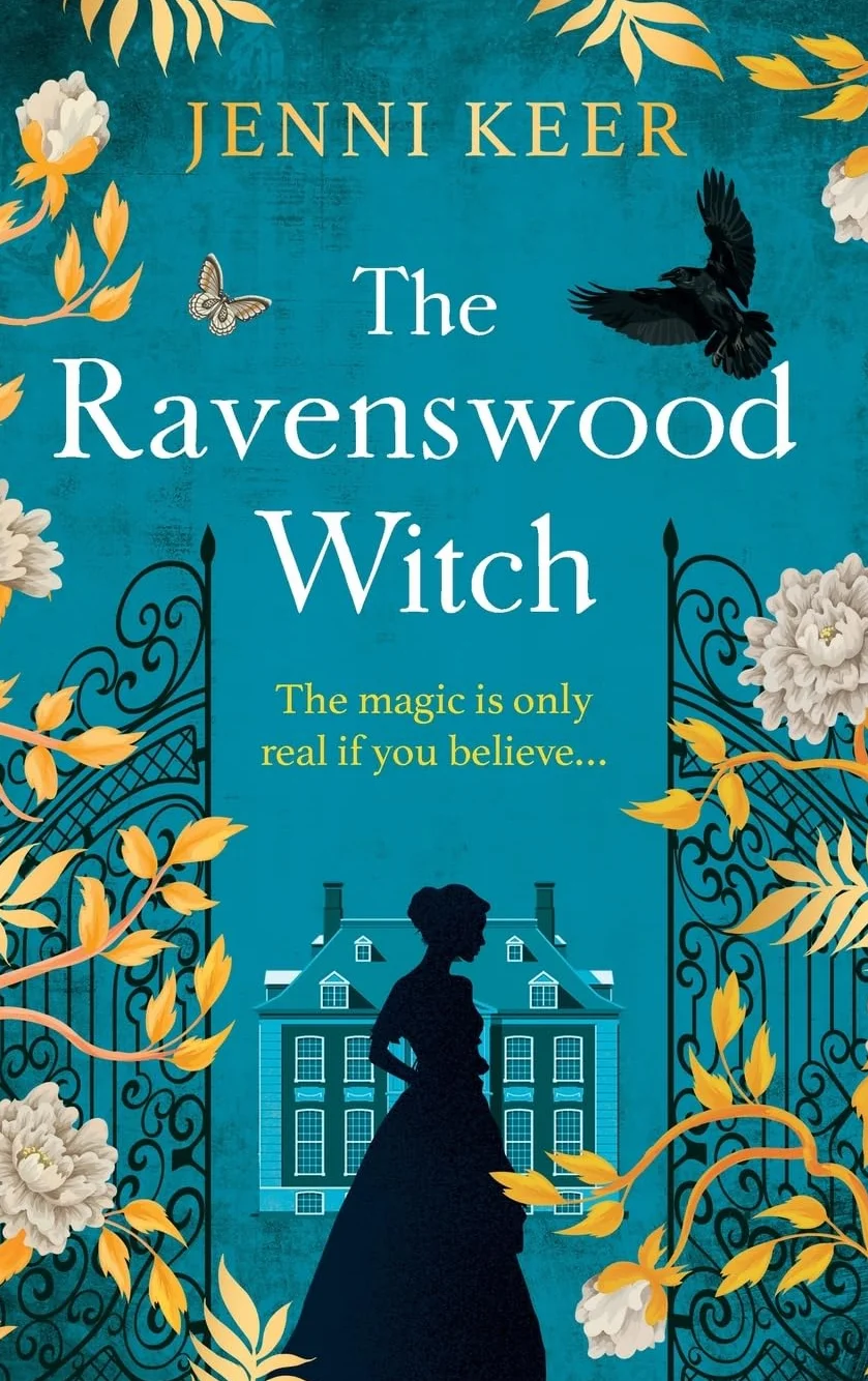 The Ravenswood Witch: Discover the spellbinding historical story of witches and womanhood from Jenni Keer