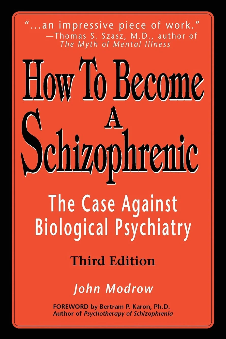 How to Become a Schizophrenic: The Case Against Biological Psychiatry