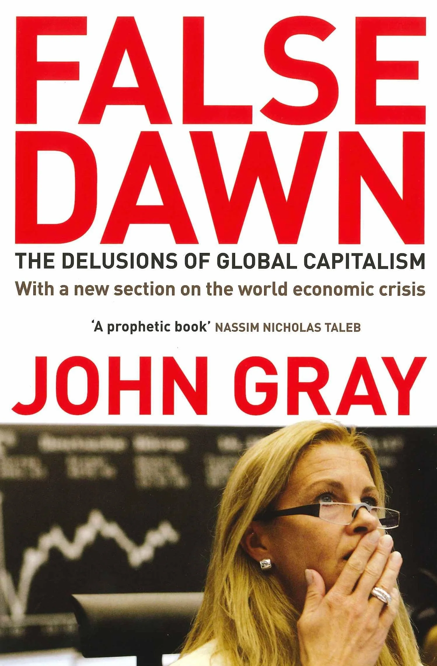 False Dawn: The Delusions of Global Capitalism