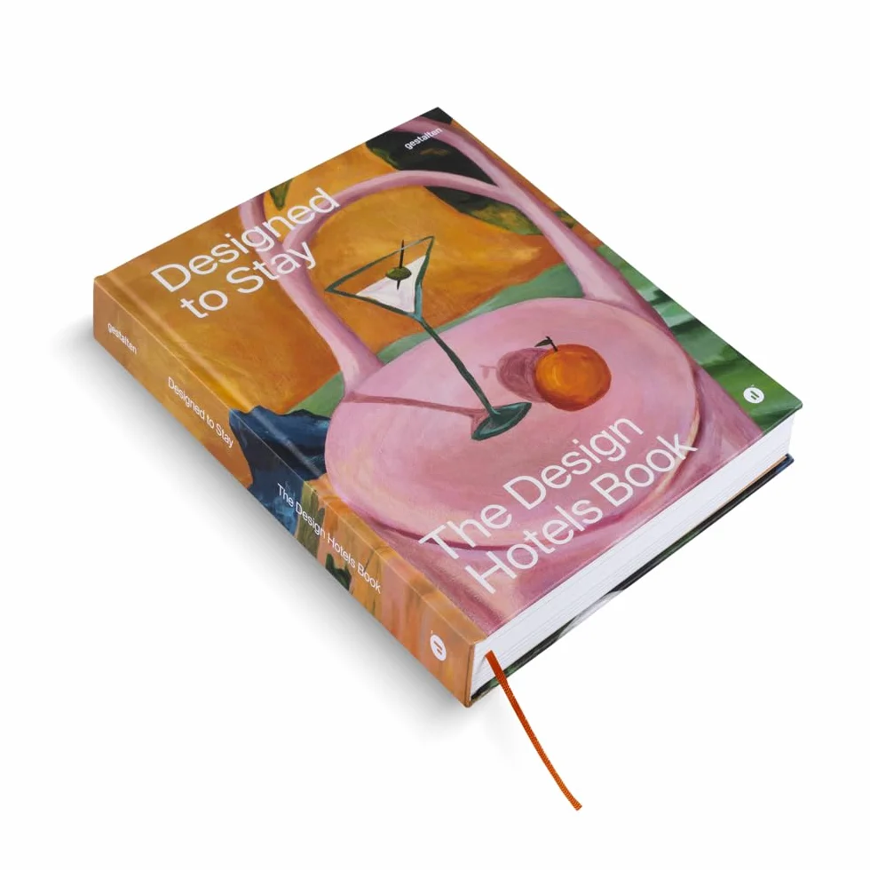 Designed to Stay: The Design Hotels(tm) Book