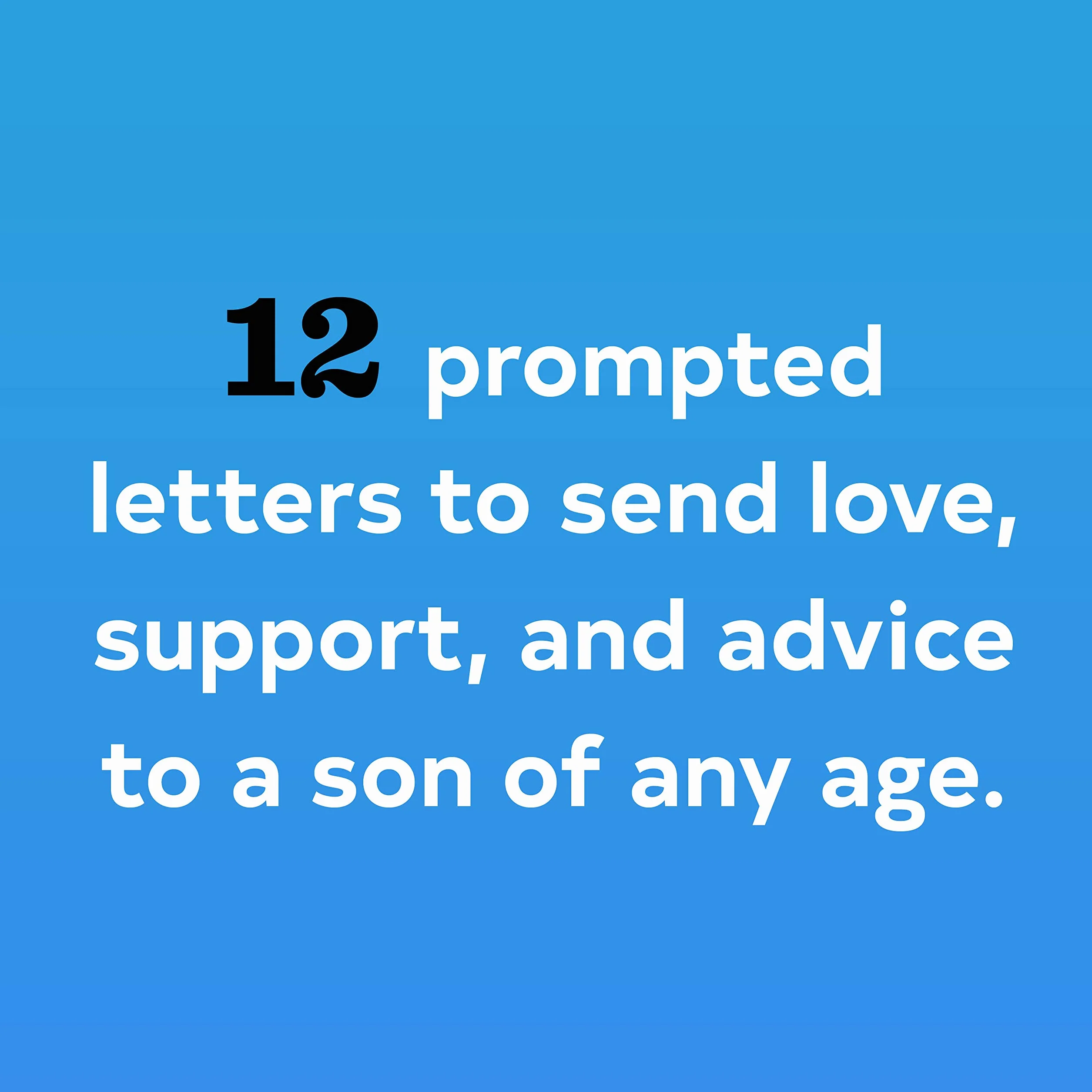 Letters to My Son: Write Now. Read Later. Treasure Forever. (Mother Son Journal, Gifts for Son, Letter Books)
