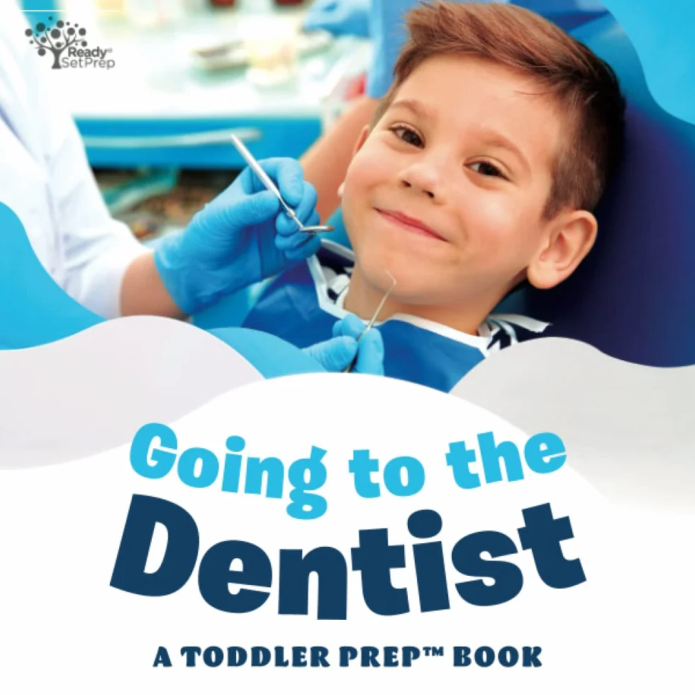 Going to the Dentist: A Toddler Prep Book