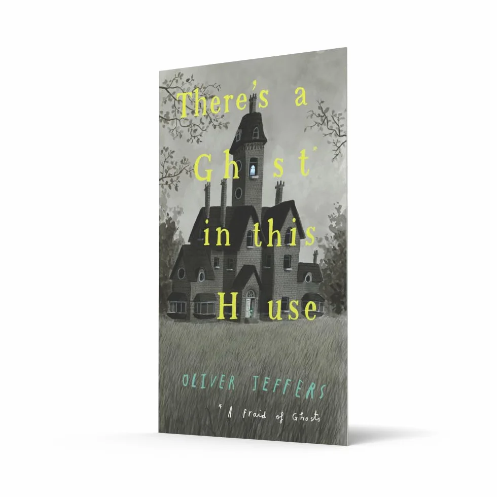 There’s a Ghost in this House: A spooky illustrated picture book from New York Times number-one bestselling author of Here We Are – the perfect Halloween gift for children!