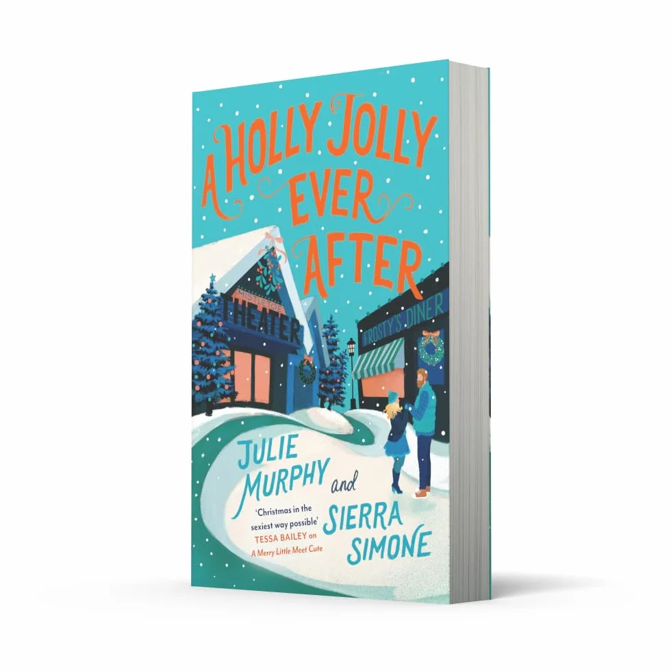A Holly Jolly Ever After: a steamy, romantic, laugh-out-loud funny Christmas rom-com