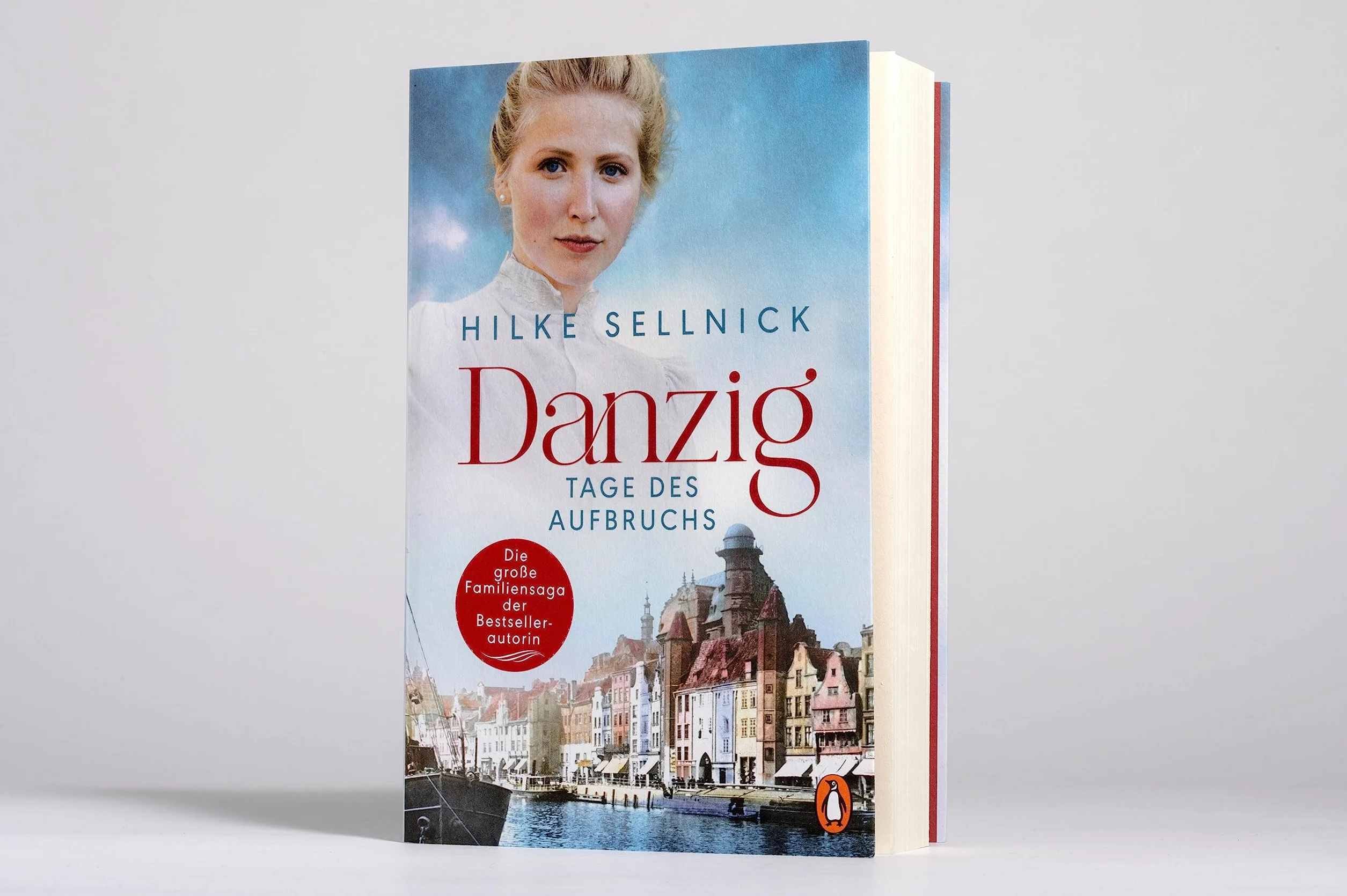 Danzig: Tage des Aufbruchs - Roman. Die Danzig-Saga der Bestsellerautorin: 1