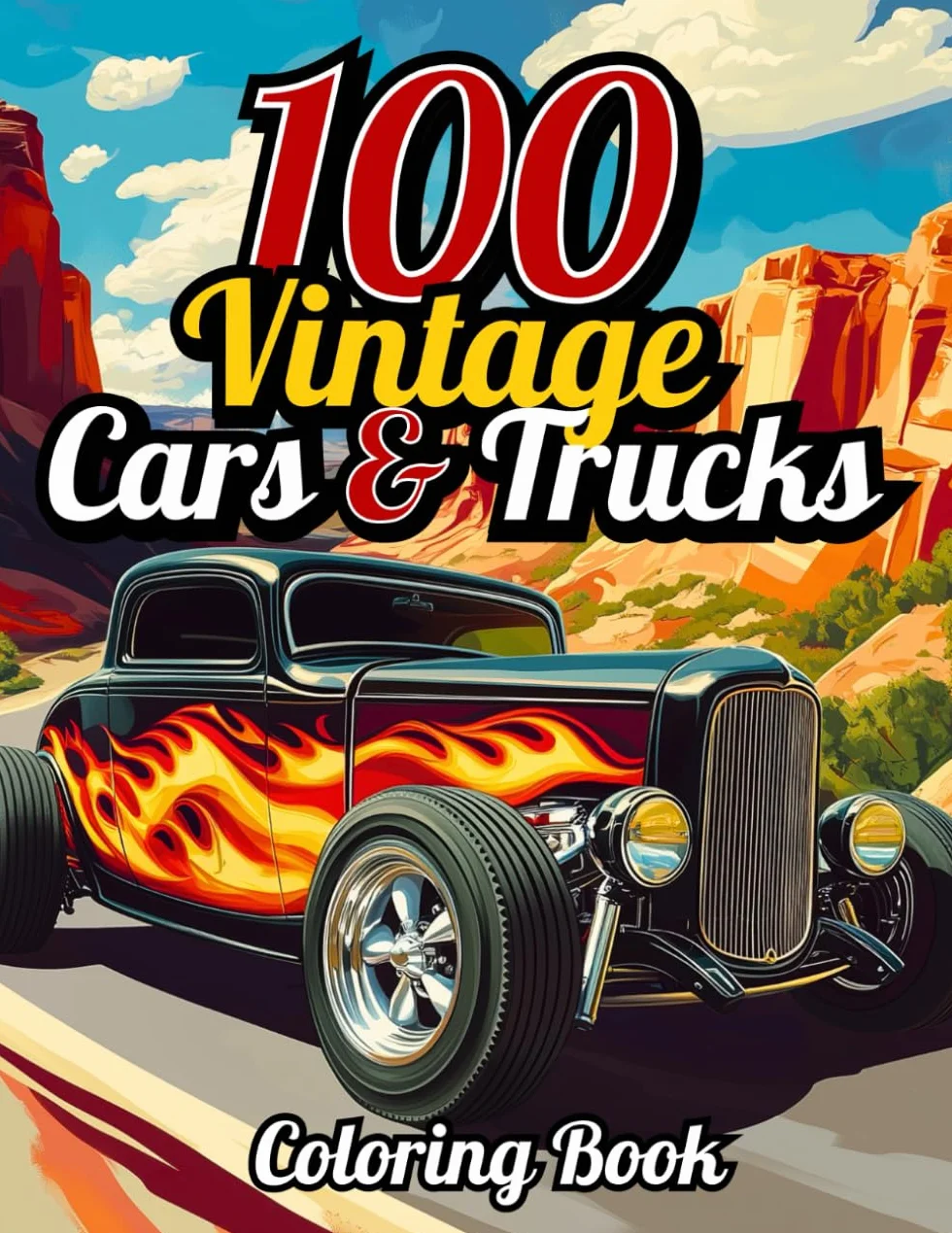 100 Vintage Cars and Trucks Coloring Book: Classic Sports Cars & Hot Rods for Adults and Kids