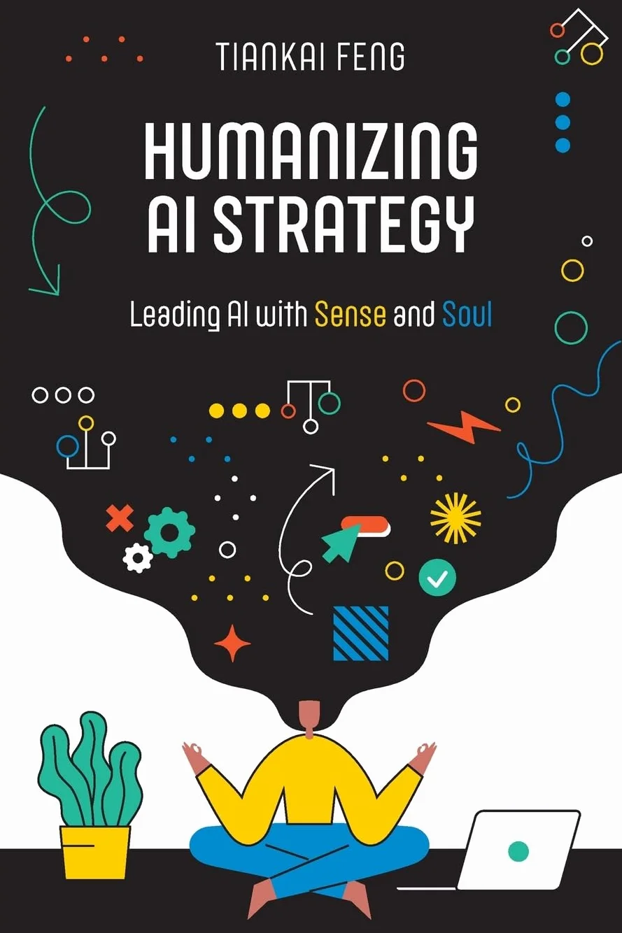 Humanizing AI Strategy: Leading AI with Sense and Soul