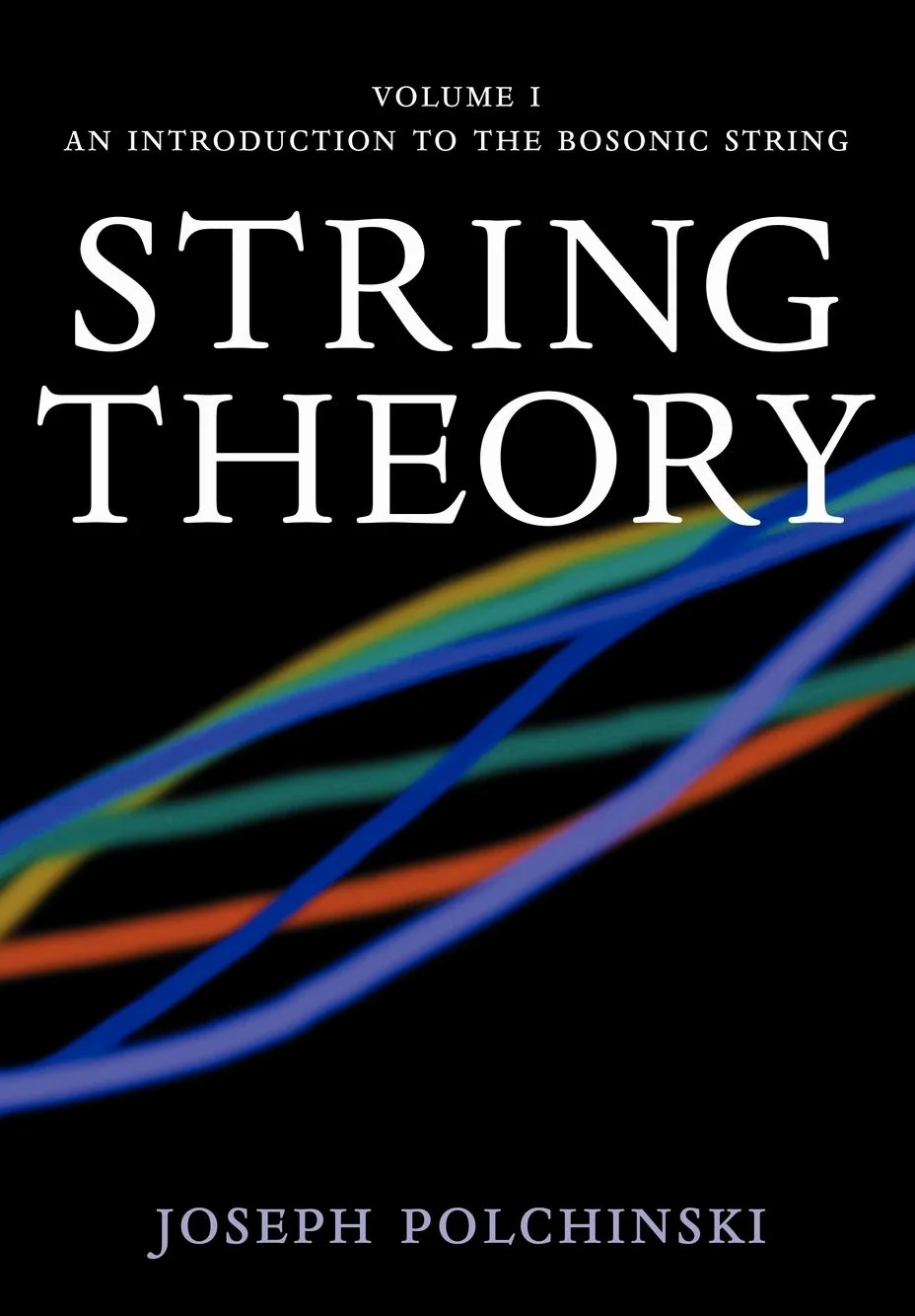 String Theory: Volume 1, An Introduction to the Bosonic String