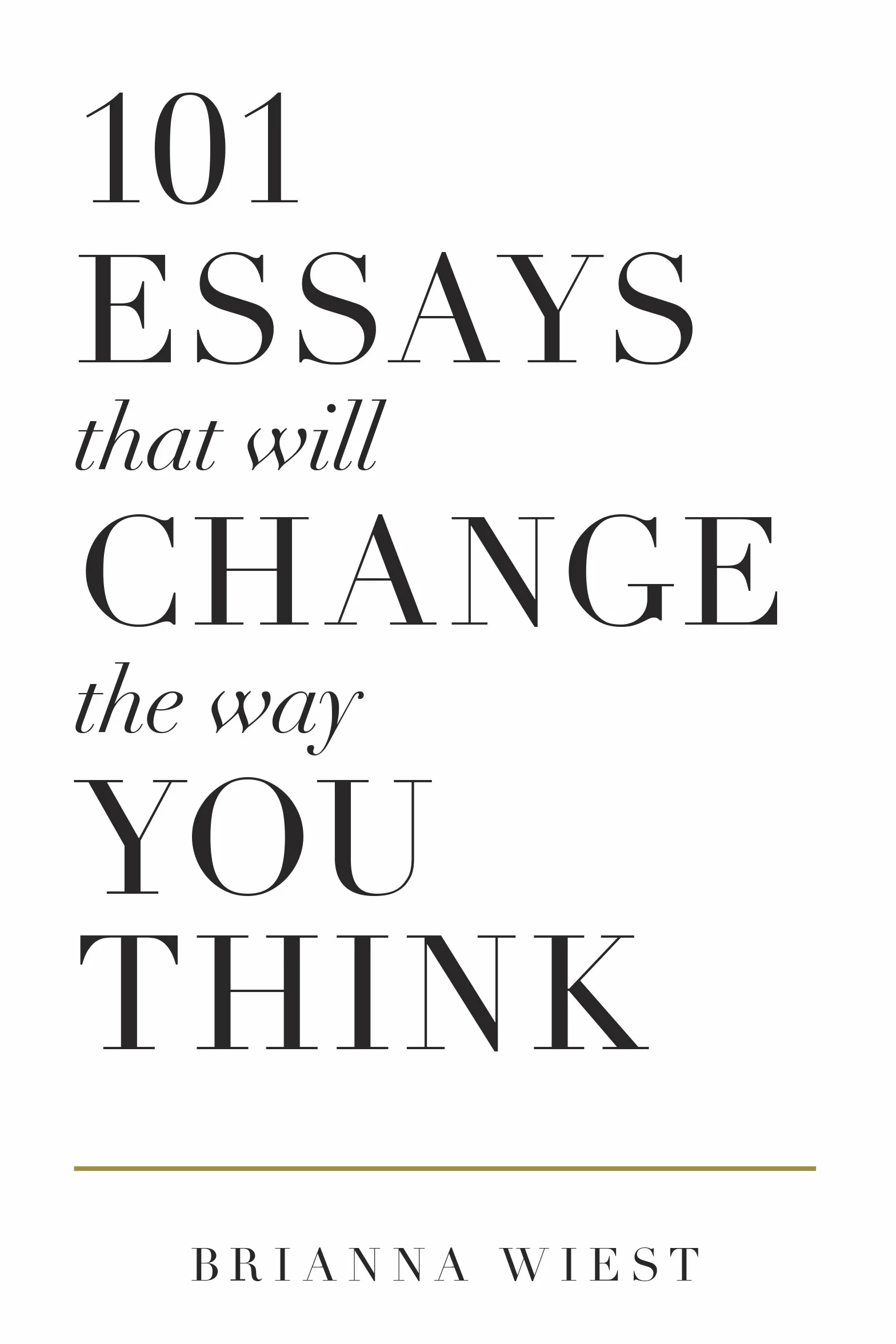 101 Essays That Will Change The Way You Think